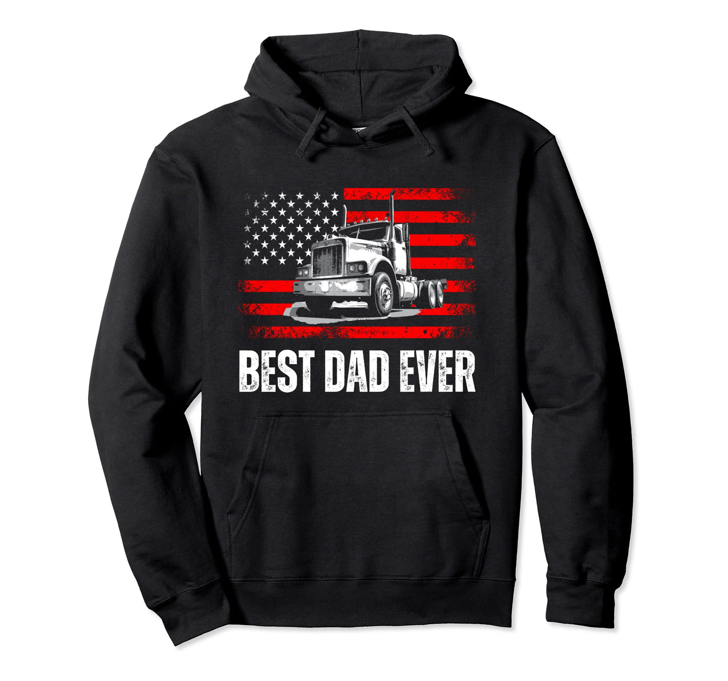 Best Dad Ever American Flag Best Trucker Hoodie - Minimalist Print Unisex - T-Shirt, Sweatshirt, Hoodie