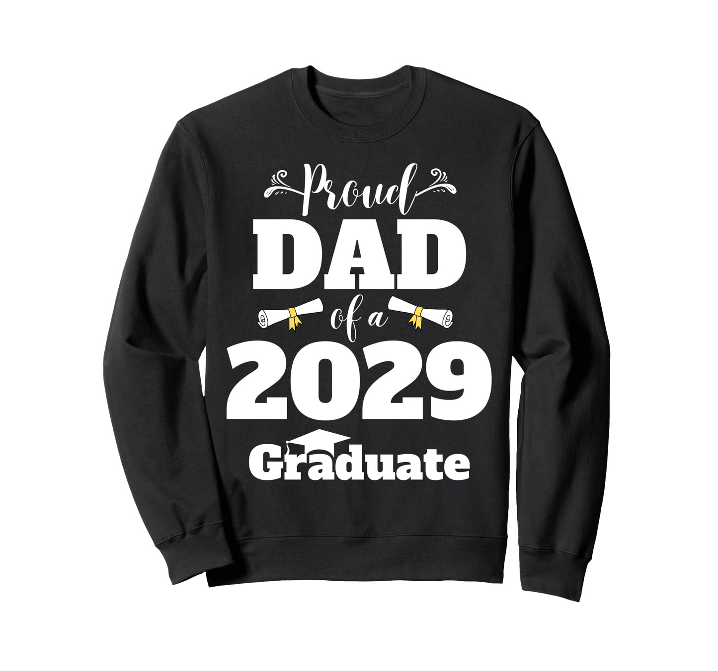Proud Dad 2029 Graduate Class 2029 Sweatshirt - Trendy Graphic for Adults - T-Shirt, Sweatshirt, Hoodie