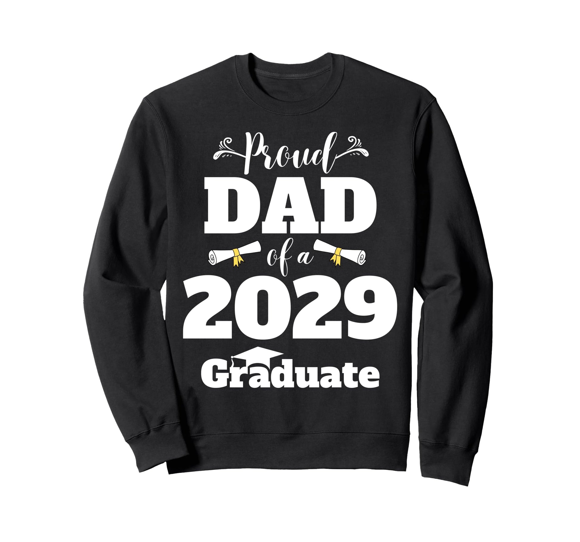 Proud Dad 2029 Graduate Class 2029 Sweatshirt - Trendy Graphic for Adults - T-Shirt, Sweatshirt, Hoodie