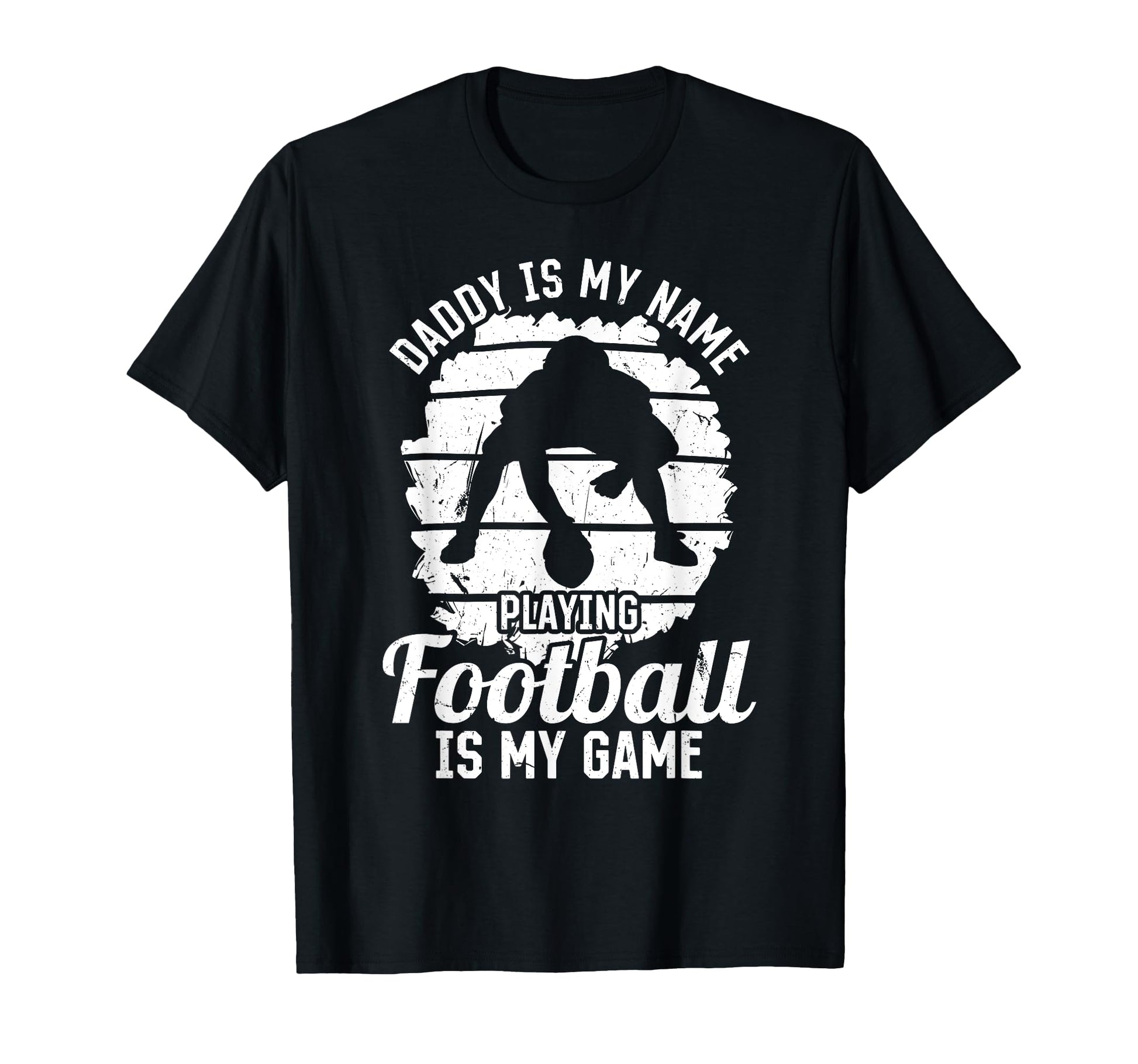 Daddy Is My Name Playing Football Is T-Shirt - Minimalist Print for Adults - T-Shirt, Sweatshirt, Hoodie