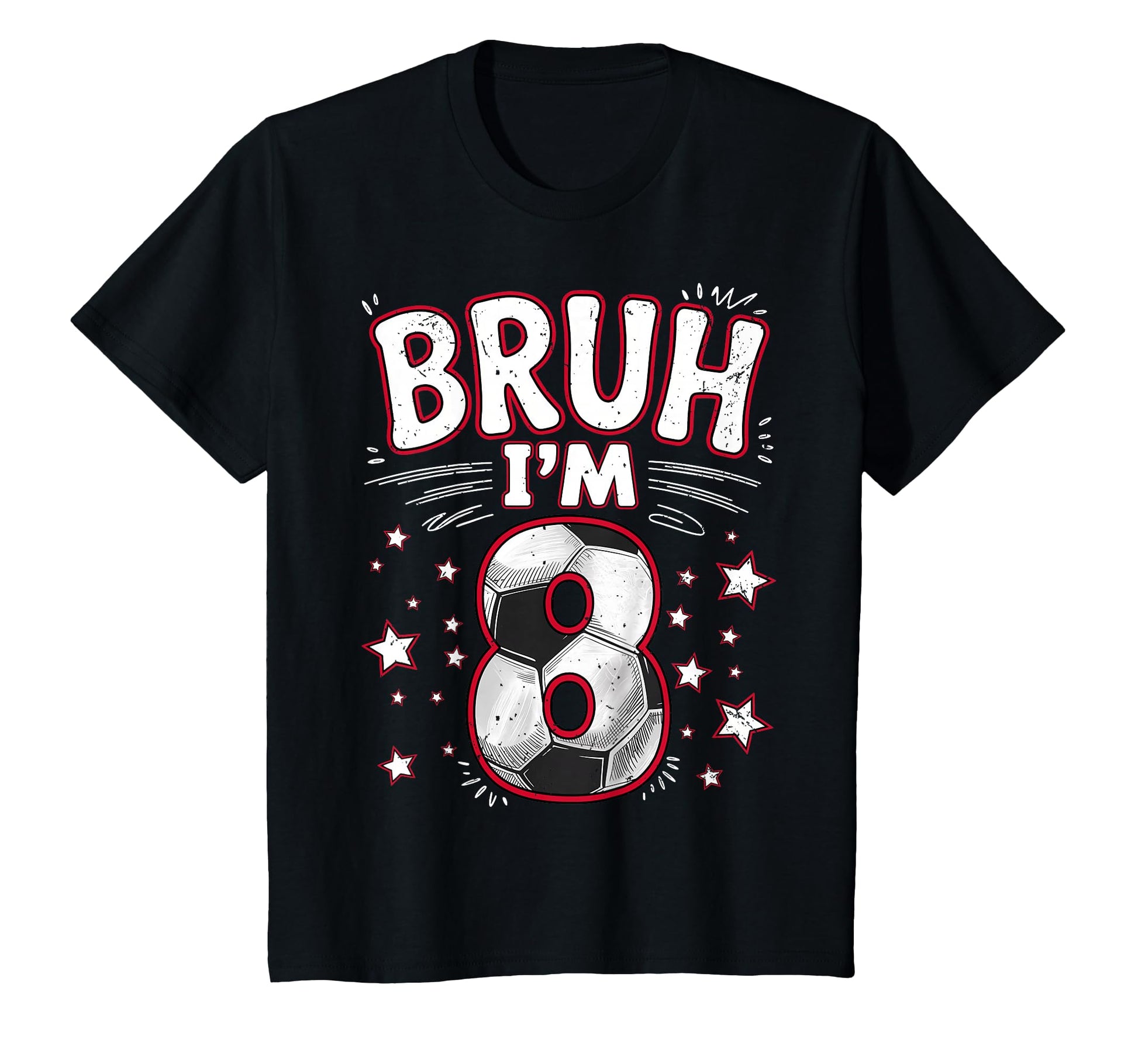 Funny Bruh Im 8 Football Soccer Gift 8Th T-Shirt - Minimalist Print Unisex - T-Shirt, Sweatshirt, Hoodie