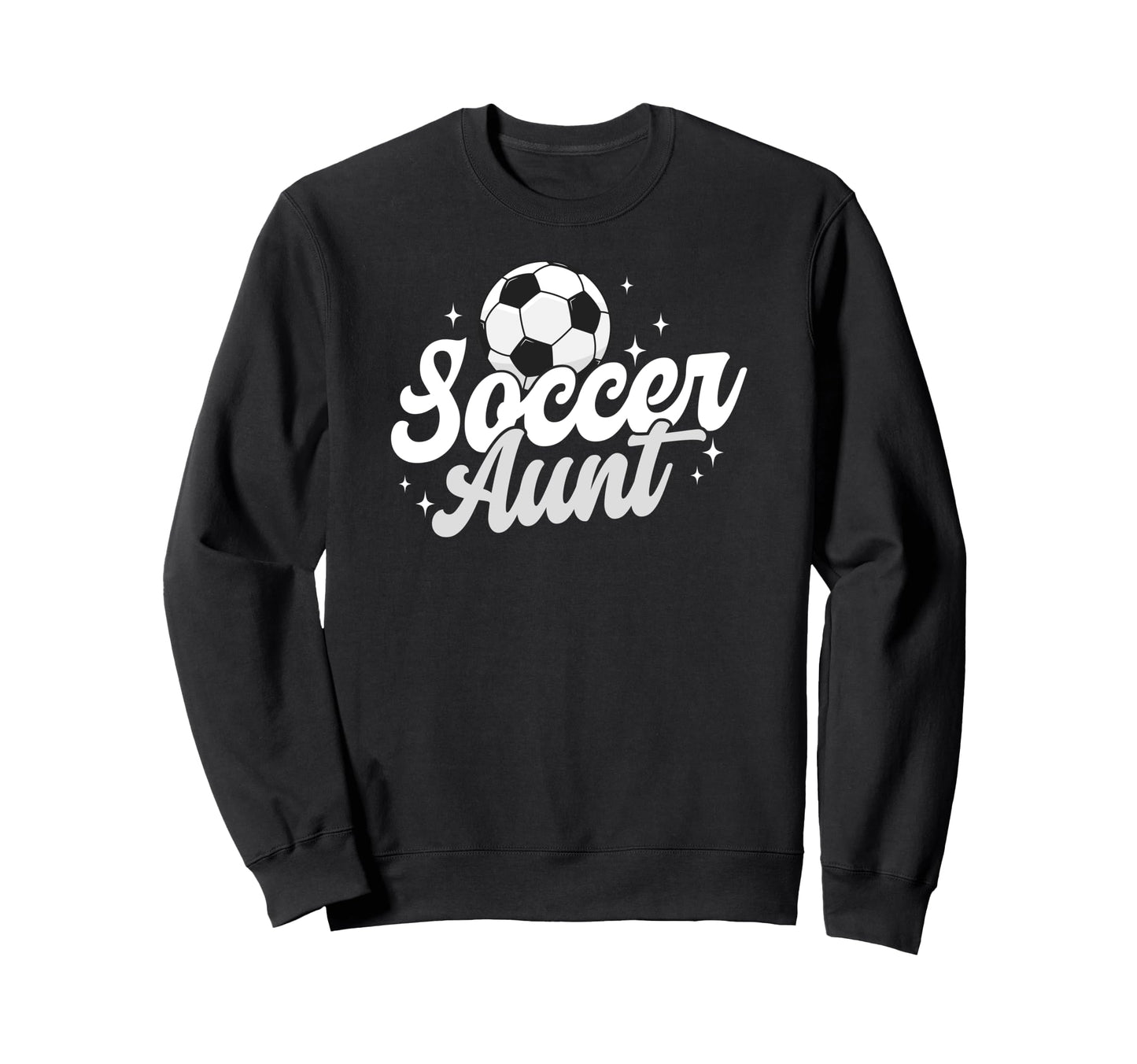 Soccer Aunt Proud Aunt Soccer Sweatshirt - Casual Everyday Wear Unisex - T-Shirt, Sweatshirt, Hoodie