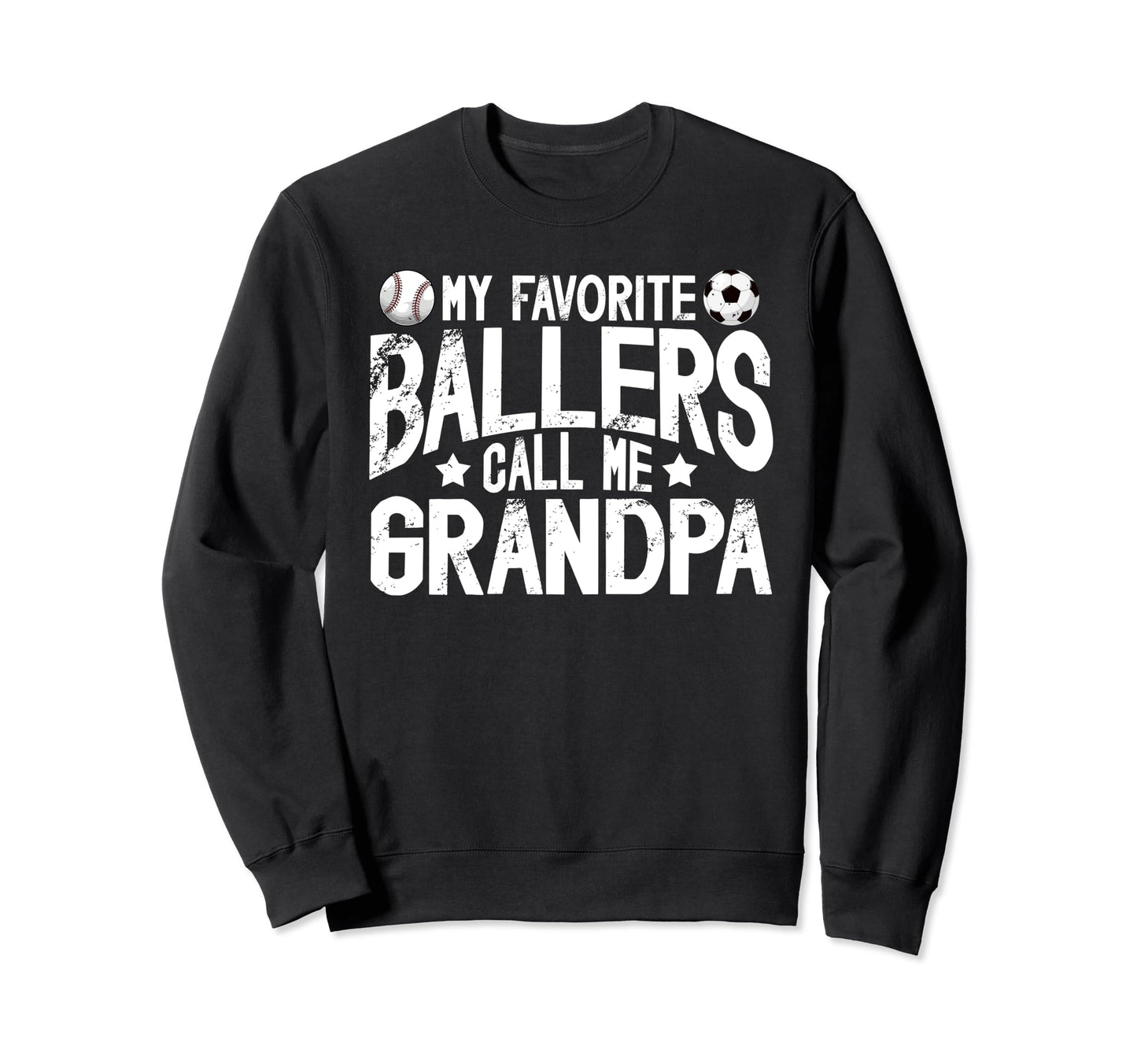 My Favorite Ballers Call Me Grandpa Sweatshirt - Unique Graphic Unisex - T-Shirt, Sweatshirt, Hoodie