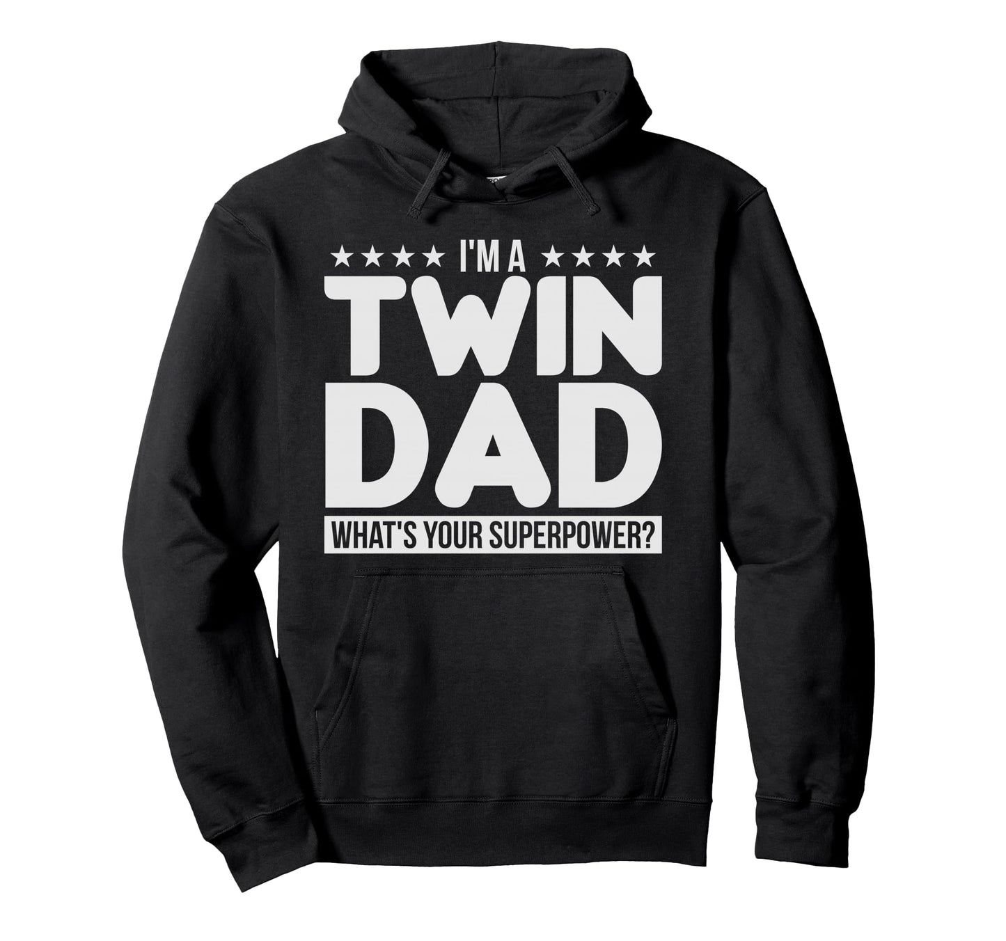 I M Twin Dad Parenting Fathers Gift Hoodie - Fun Novelty Design Men Women - T-Shirt, Sweatshirt, Hoodie