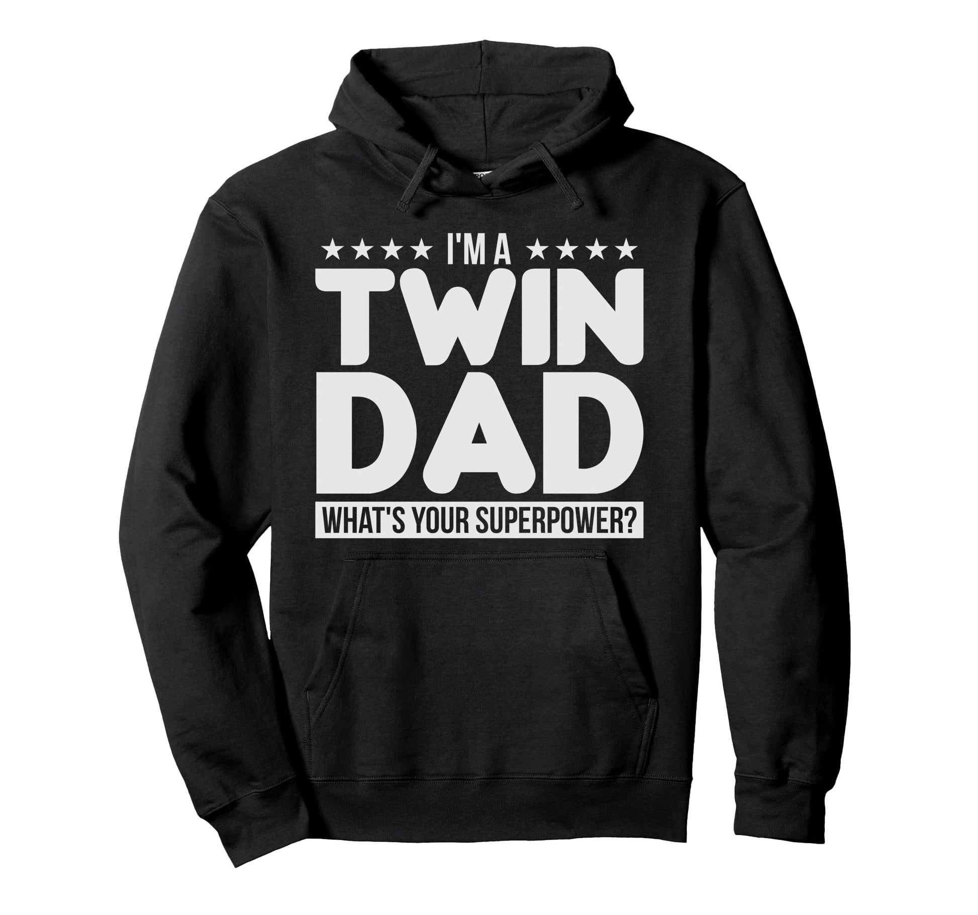 I M Twin Dad Parenting Fathers Gift Hoodie - Fun Novelty Design Men Women - T-Shirt, Sweatshirt, Hoodie