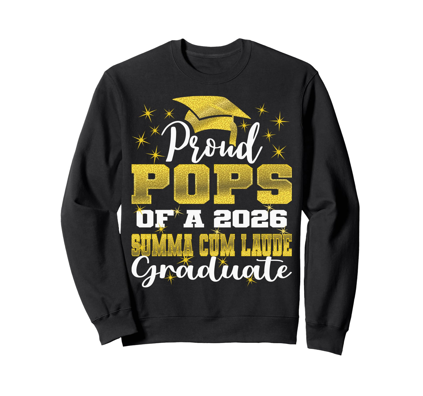 Proud Pops 2026 Summa Cum Laude Sweatshirt - Unique Graphic for Adults - T-Shirt, Sweatshirt, Hoodie