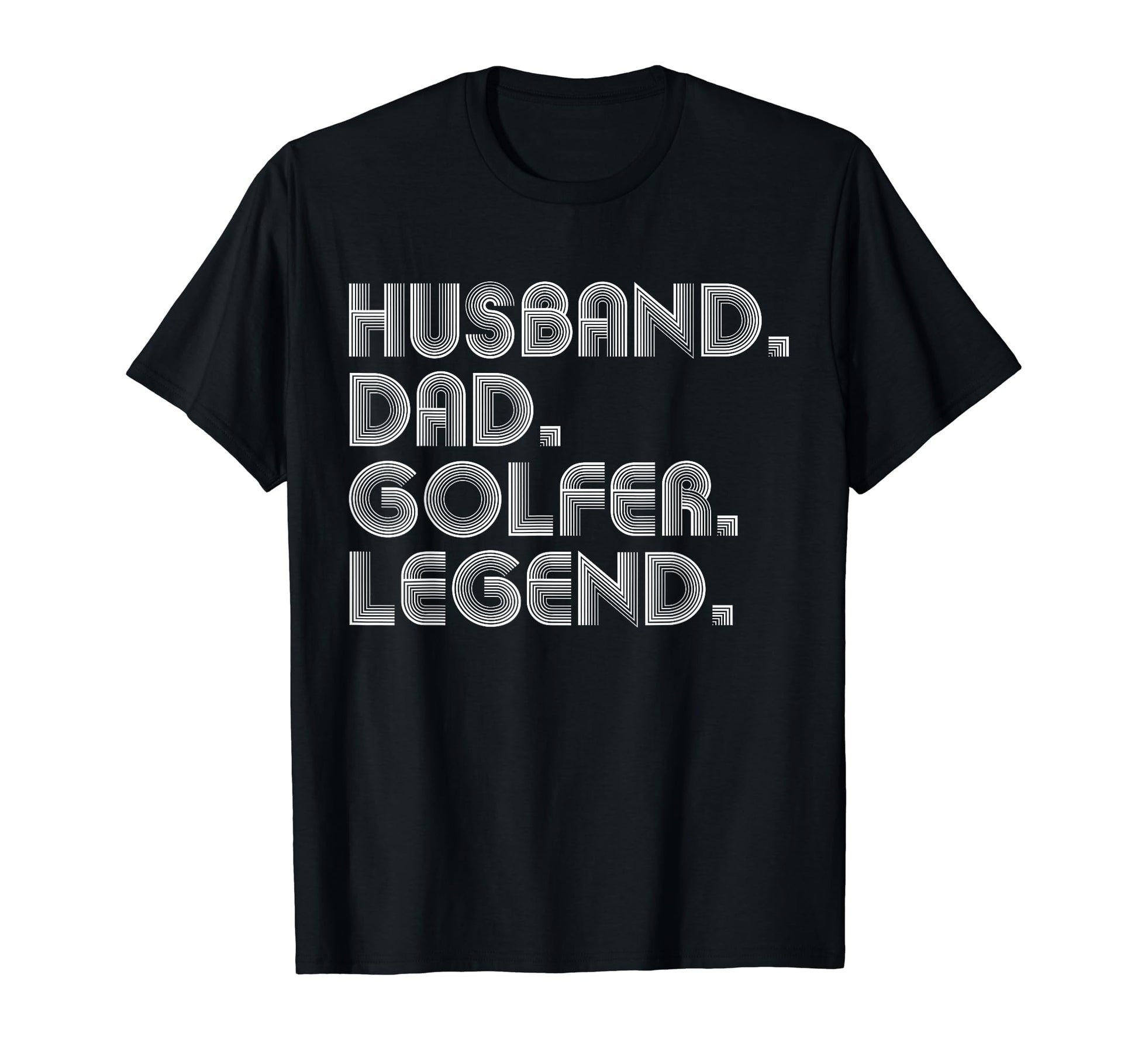 Sarcastic Husband Dad Golfer Legend T-Shirt - Custom Art Print Men Women - T-Shirt, Sweatshirt, Hoodie