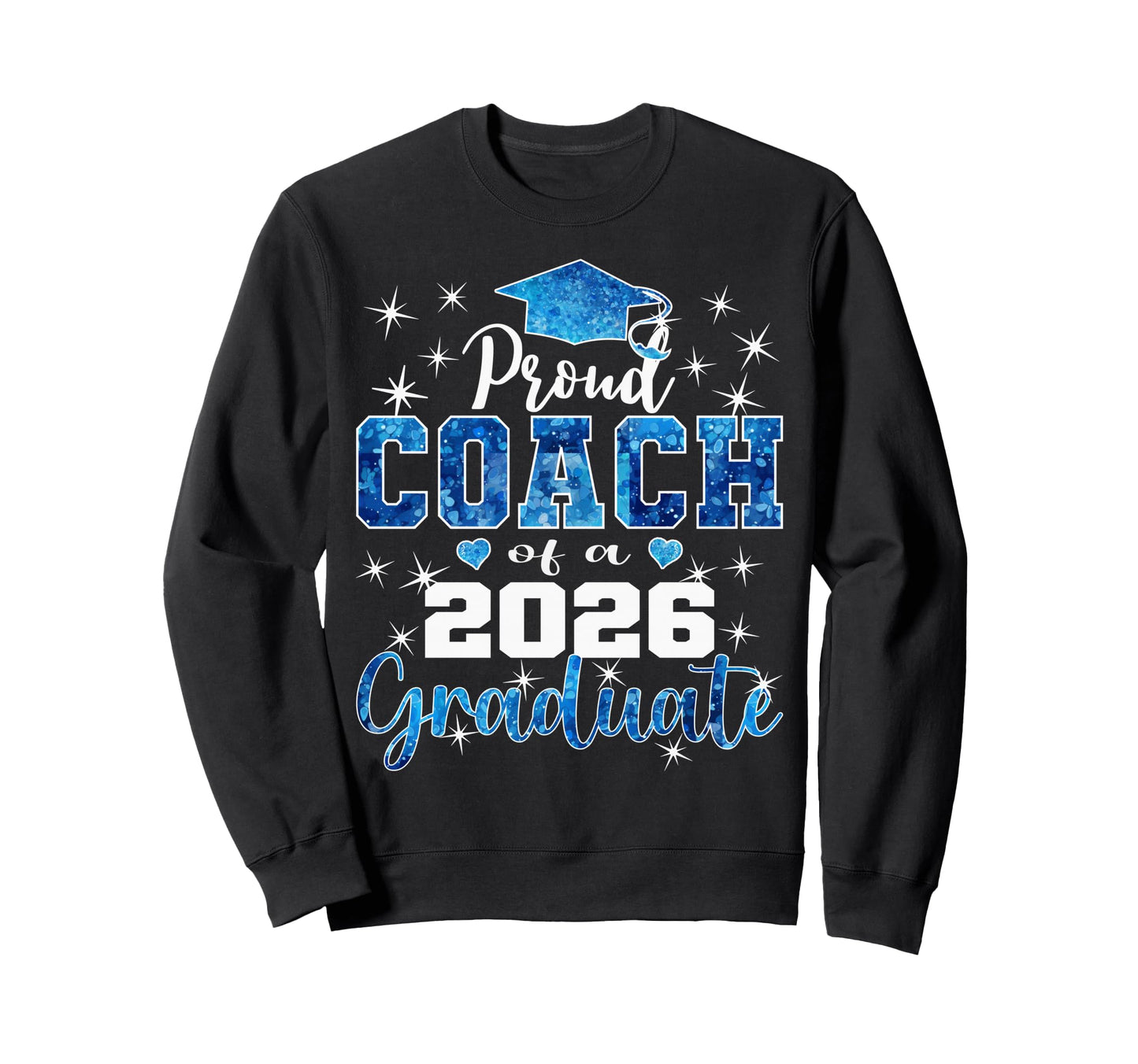 Super Proud Coach 2026 Graduate Sweatshirt - Minimalist Print for Adults - T-Shirt, Sweatshirt, Hoodie