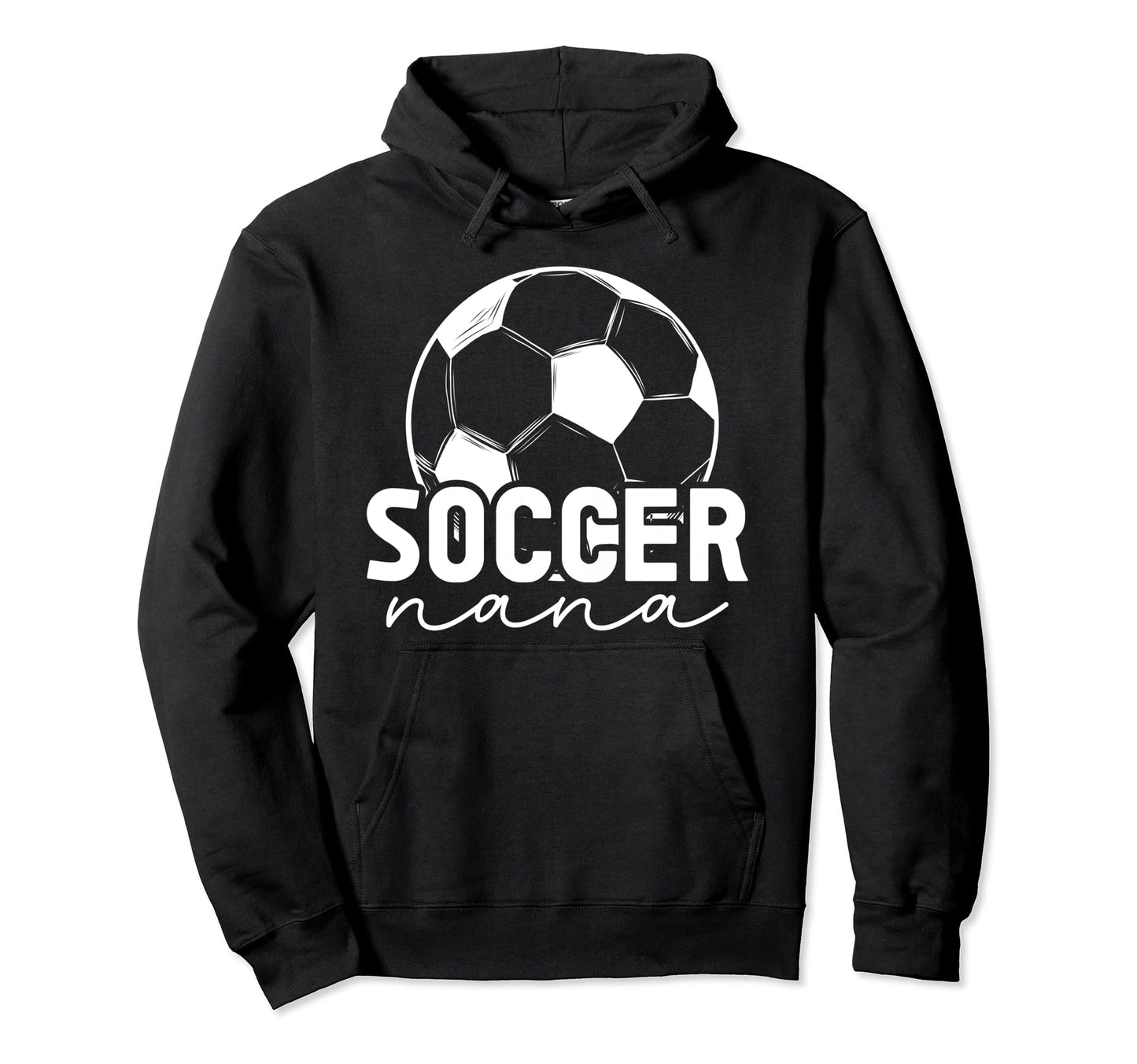 Soccer Nana Grandma Proud Nana Soccer Hoodie - Minimalist Print for Adults - T-Shirt, Sweatshirt, Hoodie