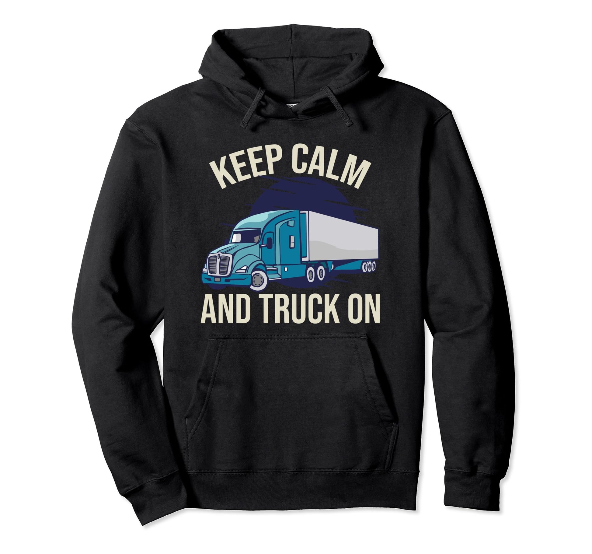 Truck Driver Trucker Funny Semi Truck Hoodie - Unique Graphic Men Women - T-Shirt, Sweatshirt, Hoodie