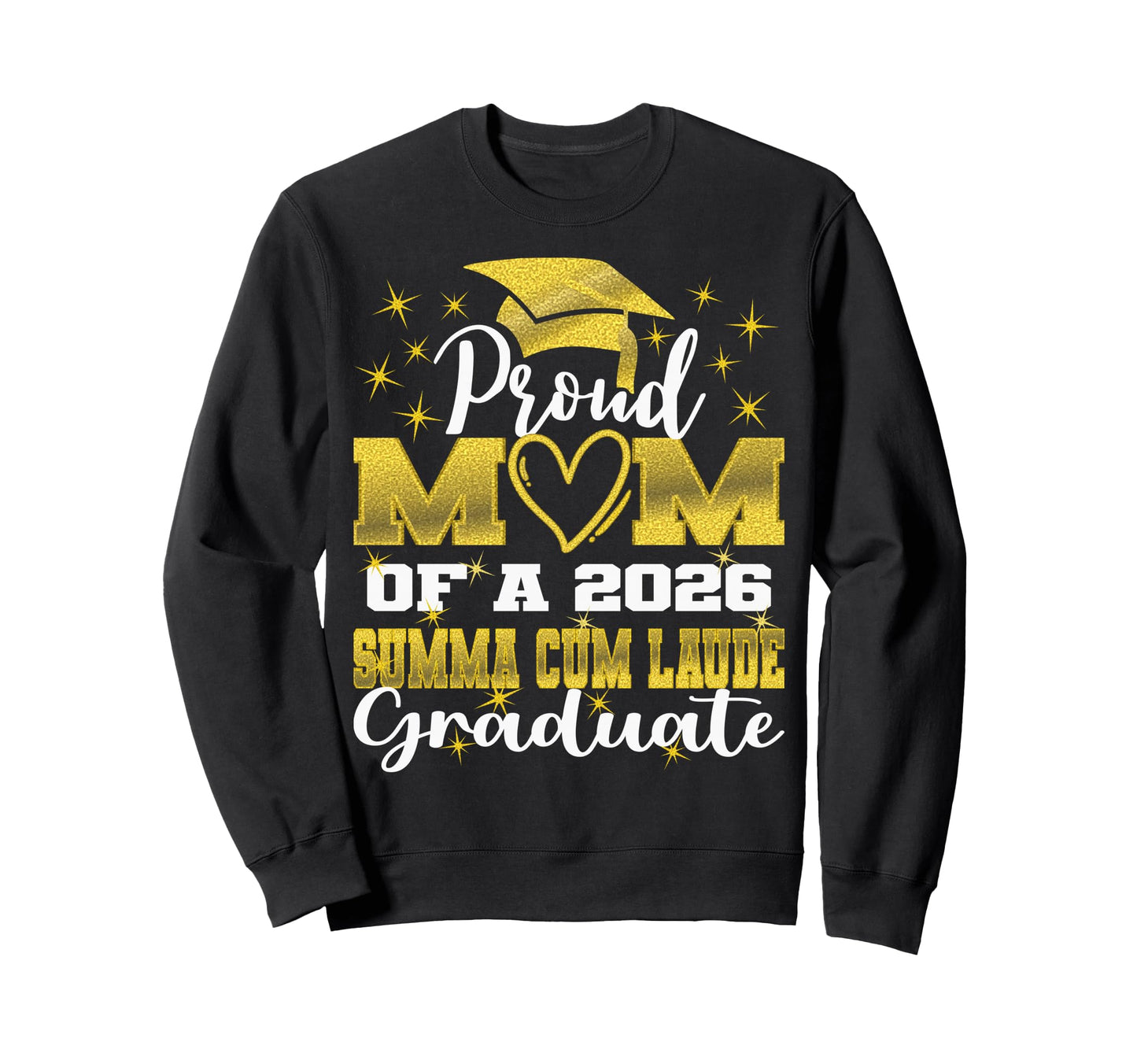 Proud Mom 2026 Summa Cum Laude Sweatshirt - Trendy Graphic Men Women - T-Shirt, Sweatshirt, Hoodie