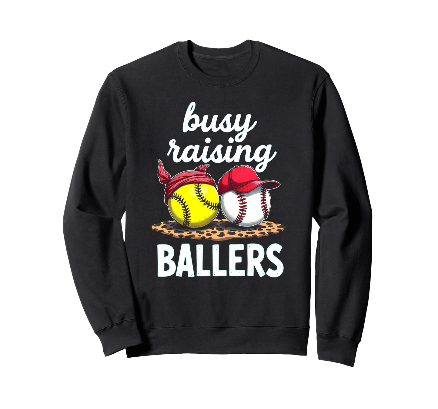 Dedicated Busy Raising Ballers Sweatshirt - Aesthetic Graphic Unisex - T-Shirt, Sweatshirt, Hoodie