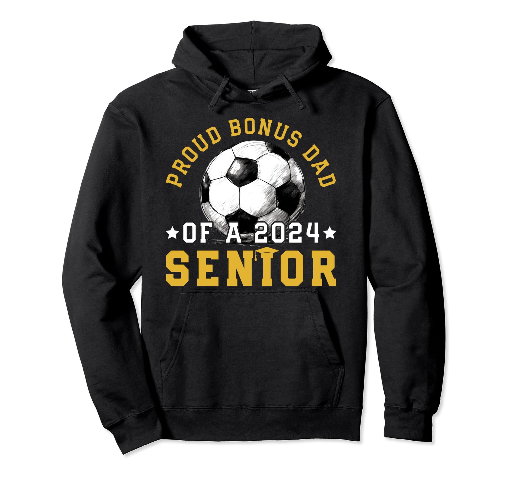 Class 2024 Bonus Dad Soccer Senior 2024 Hoodie - Trendy Graphic Men Women - T-Shirt, Sweatshirt, Hoodie