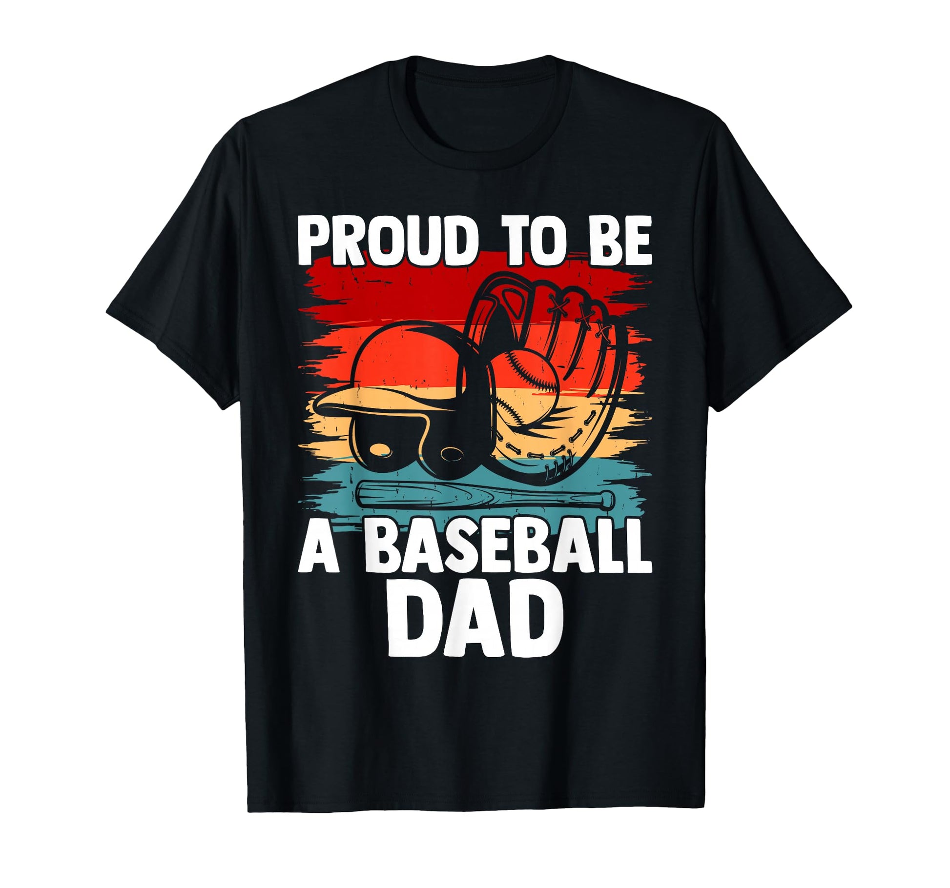 Proud To Be Baseball Dad Fathers Day T-Shirt - Graphic Print for Adults - T-Shirt, Sweatshirt, Hoodie