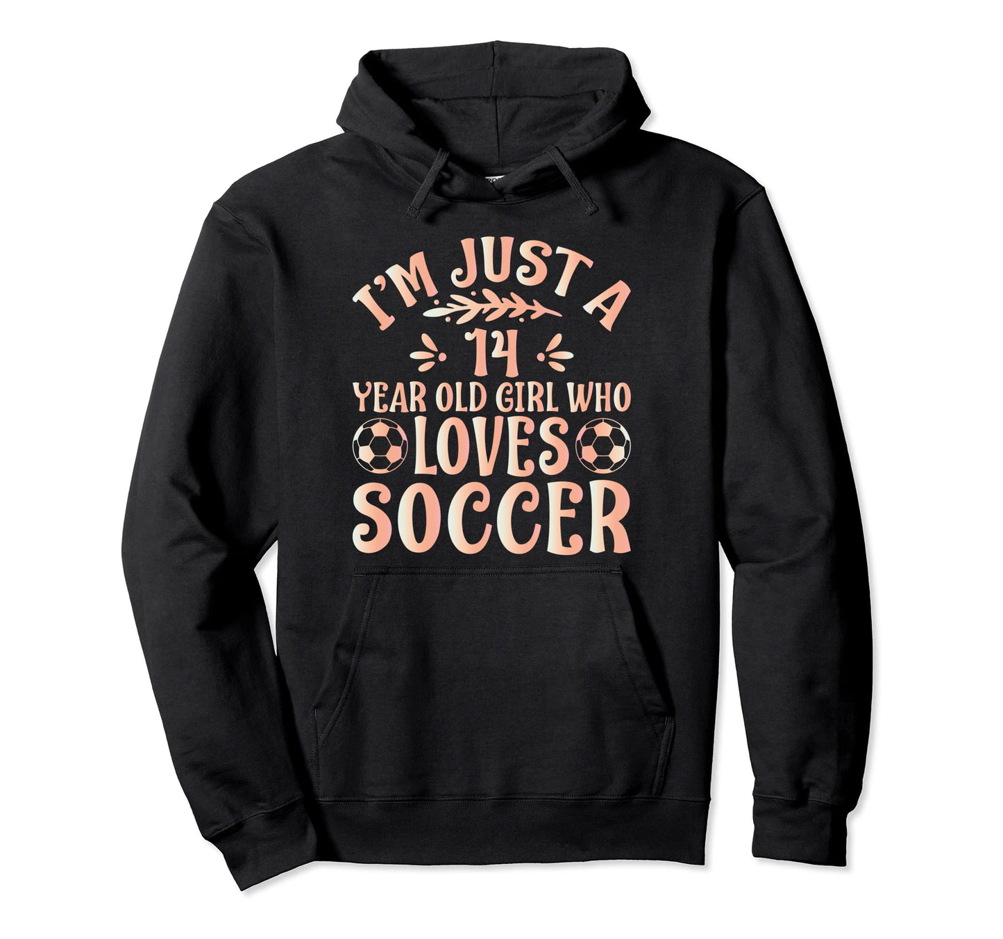 Soccer Lover Im Just 14 Year Old Who Hoodie - Minimalist Print Unisex - T-Shirt, Sweatshirt, Hoodie