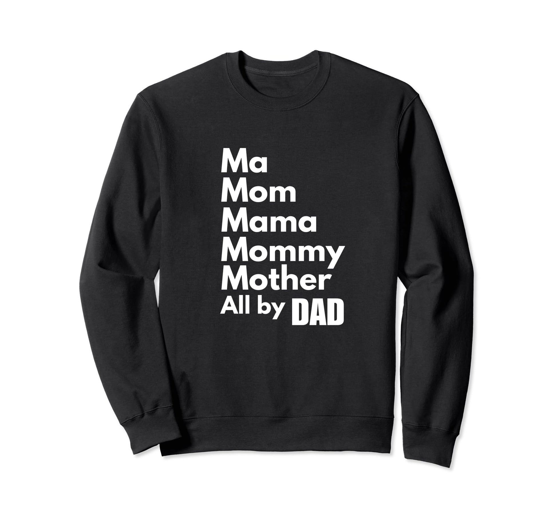 Mom Roles Filled My Single Dad Sweatshirt - Minimalist Print for Adults - T-Shirt, Sweatshirt, Hoodie
