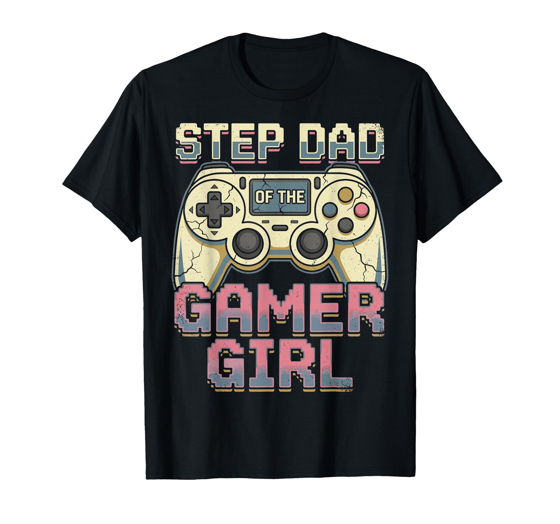 Step Dad Gamer Fathers Day T-Shirt - Novelty Apparel Men Women - T-Shirt, Sweatshirt, Hoodie