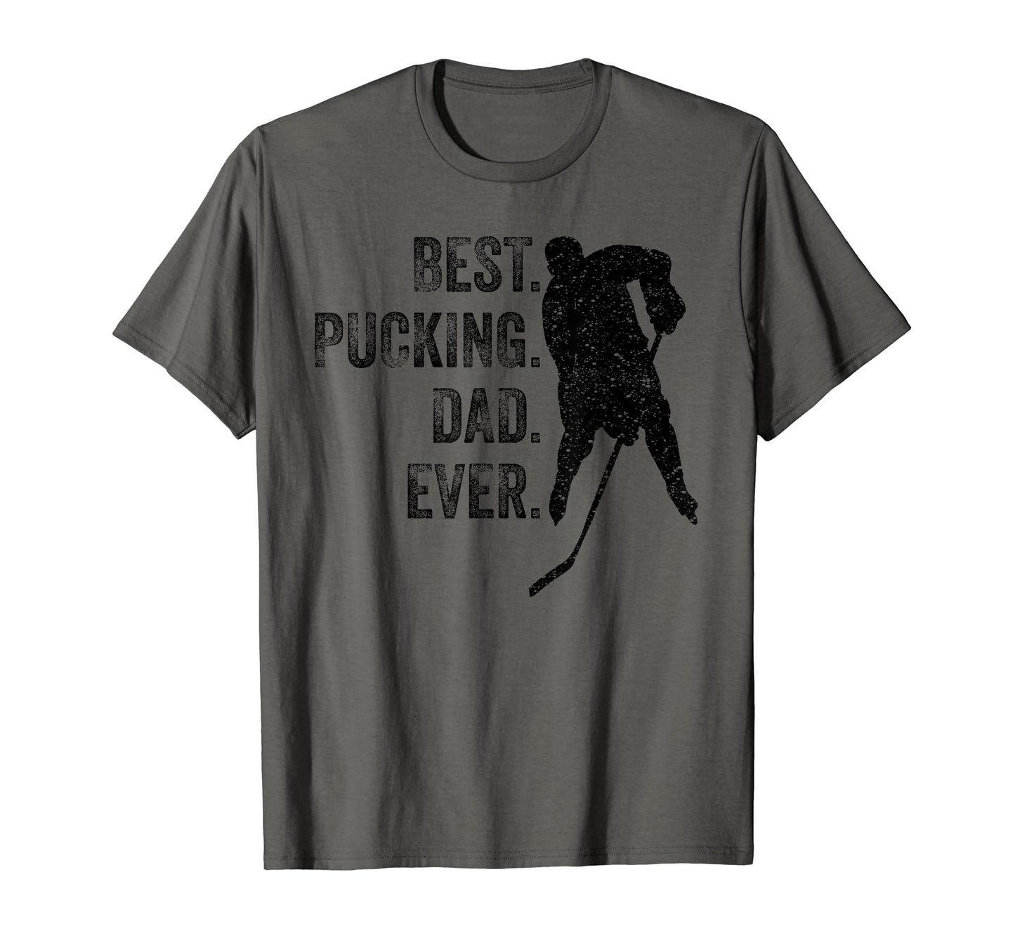 Hockey Dad Gift Funny Best Pucking Dad T-Shirt - Unique Graphic Unisex - T-Shirt, Sweatshirt, Hoodie