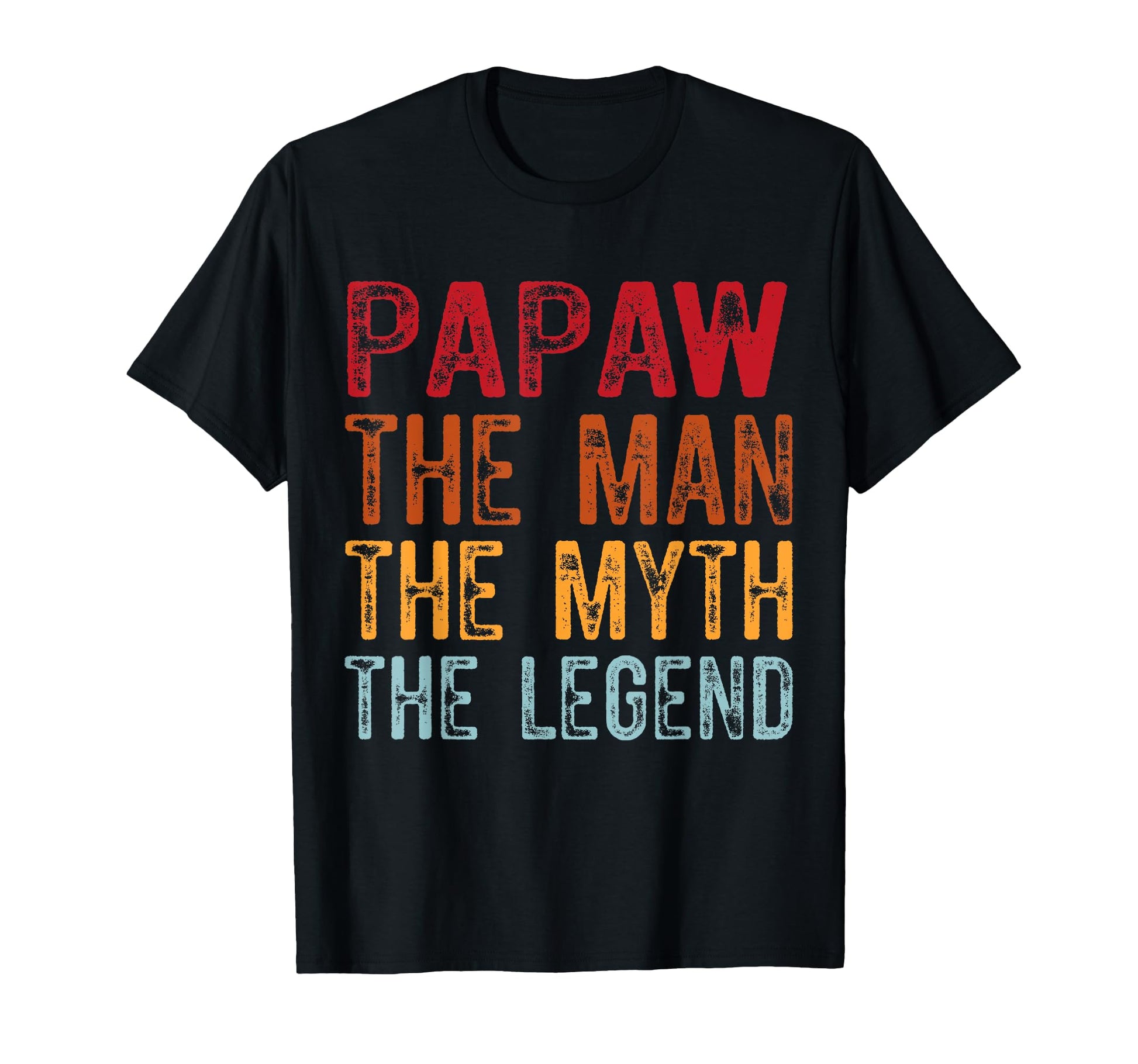 Papaw Myth Legend Dad Grandpa T-Shirt - Aesthetic Graphic Unisex - T-Shirt, Sweatshirt, Hoodie