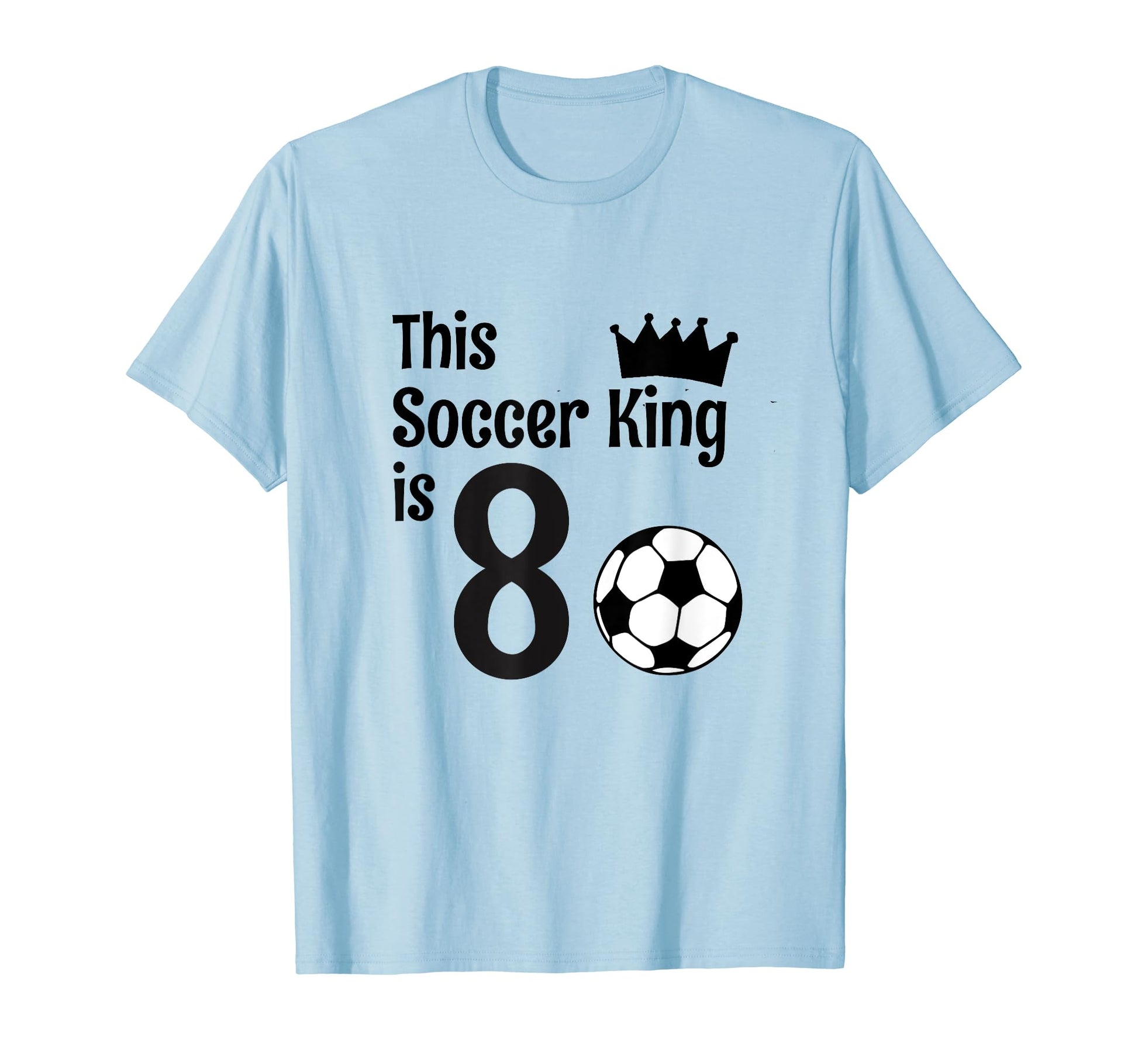 8 Year Old Soccer Birthday Party T-Shirt - Casual Everyday Wear for Adults - T-Shirt, Sweatshirt, Hoodie