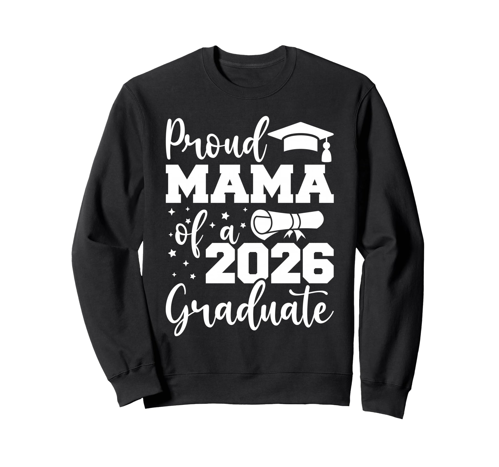 Proud Mama Class 2026 Graduate Sweatshirt - Custom Art Print for Adults - T-Shirt, Sweatshirt, Hoodie
