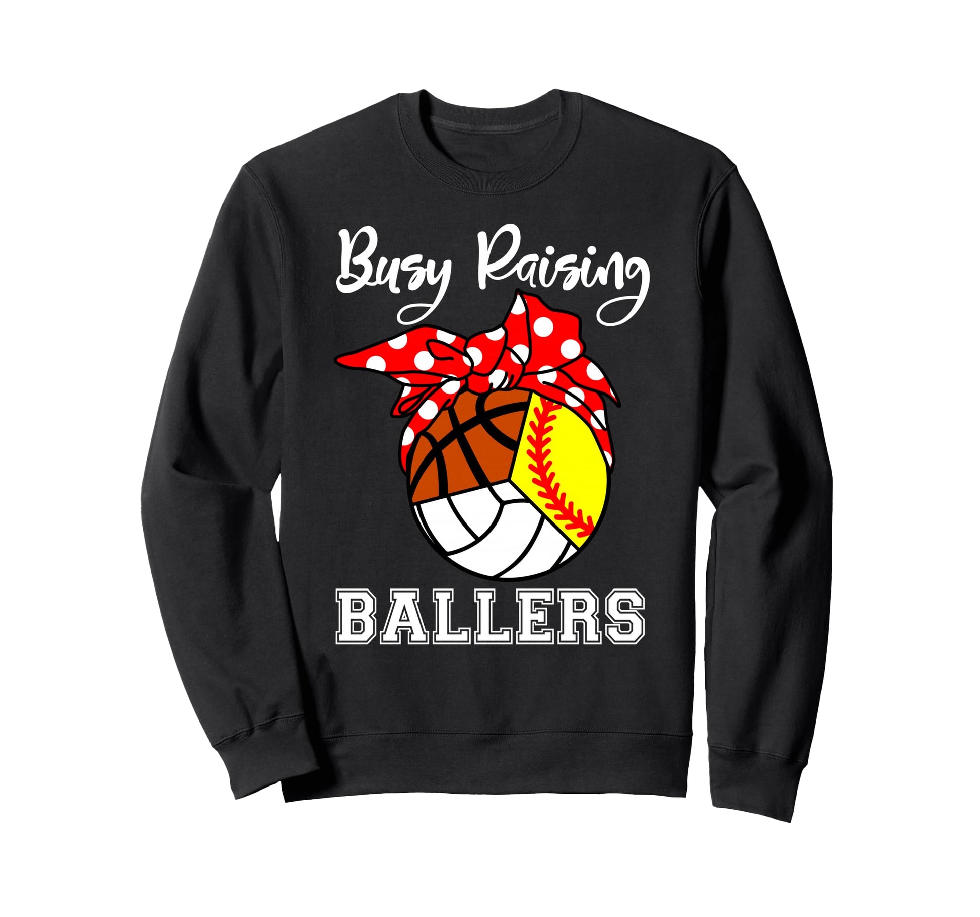 Busy Raising Ballers Softball Sweatshirt - Trendy Graphic Unisex - T-Shirt, Sweatshirt, Hoodie
