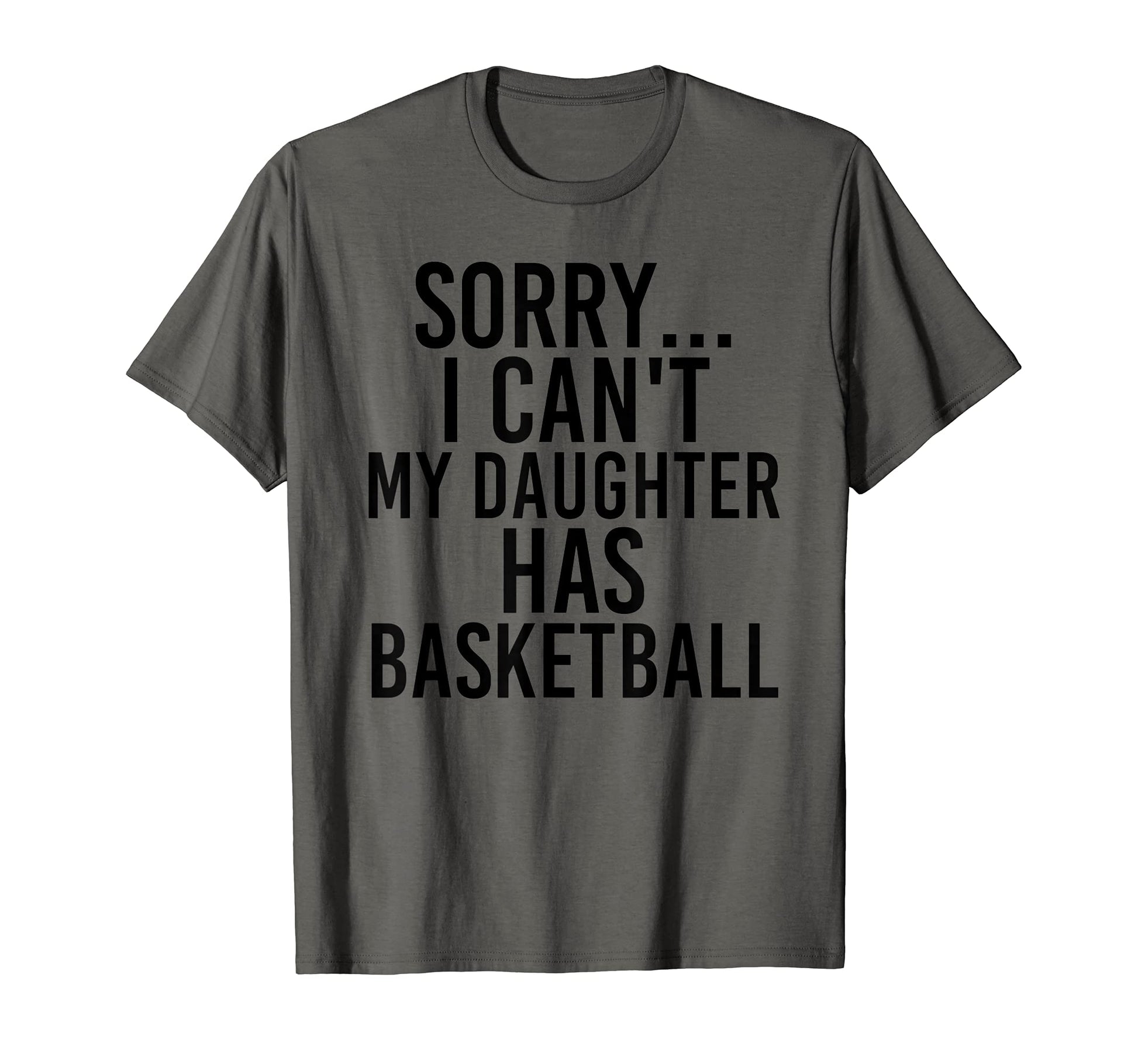 Dad Mom My Daughter Has Basketball T-Shirt - Minimalist Print Men Women - T-Shirt, Sweatshirt, Hoodie