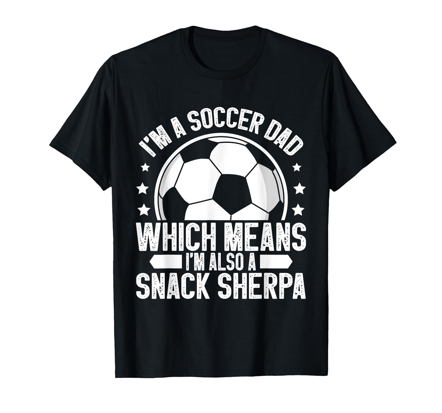 Im Also Snack Sherpa Soccer Dad T-Shirt - Casual Everyday Wear for Adults - T-Shirt, Sweatshirt, Hoodie
