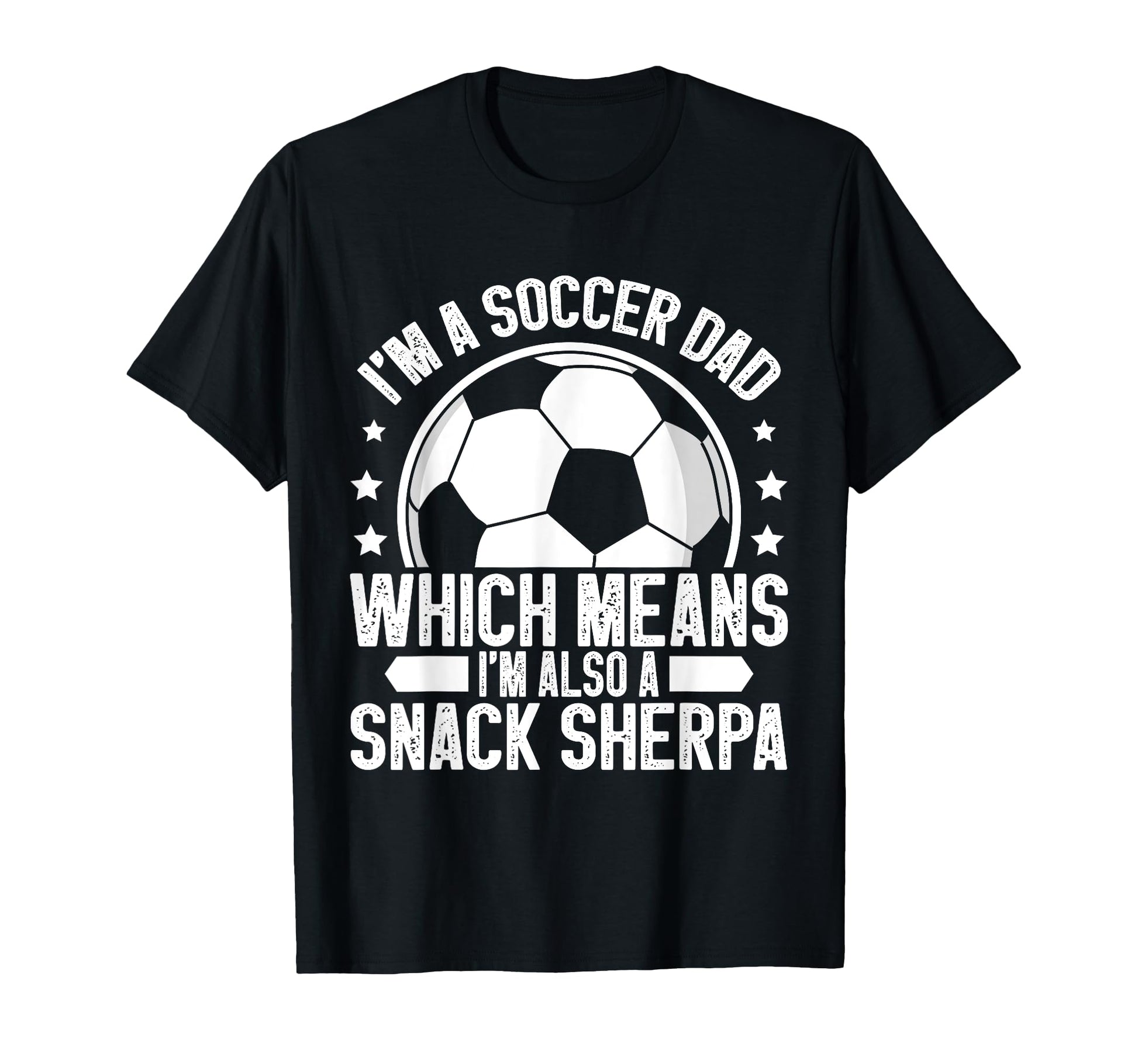 Im Also Snack Sherpa Soccer Dad T-Shirt - Casual Everyday Wear for Adults - T-Shirt, Sweatshirt, Hoodie