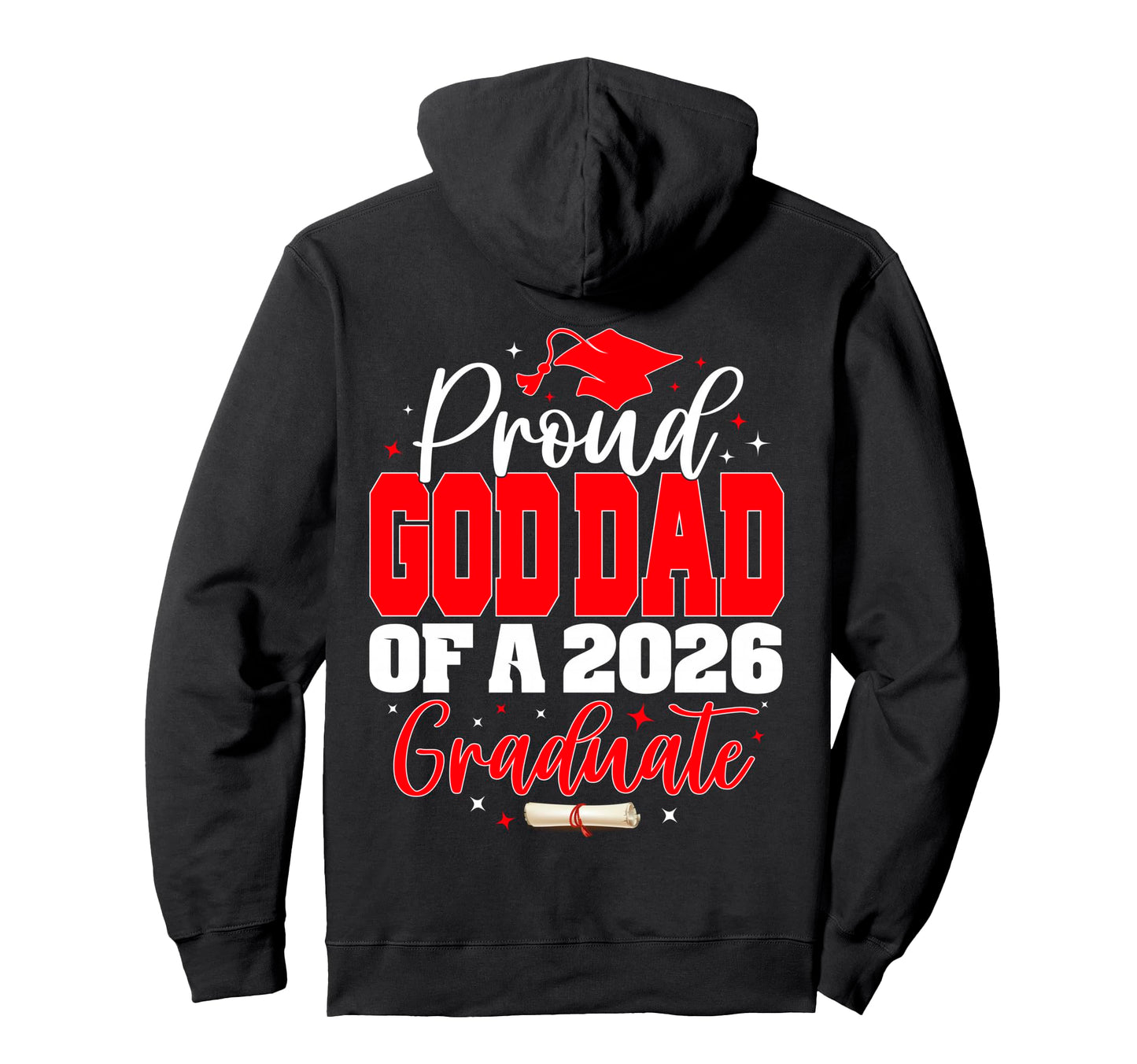 Proud God Dad Class 2026 Graduate Hoodie - Fun Novelty Design Men Women - T-Shirt, Sweatshirt, Hoodie