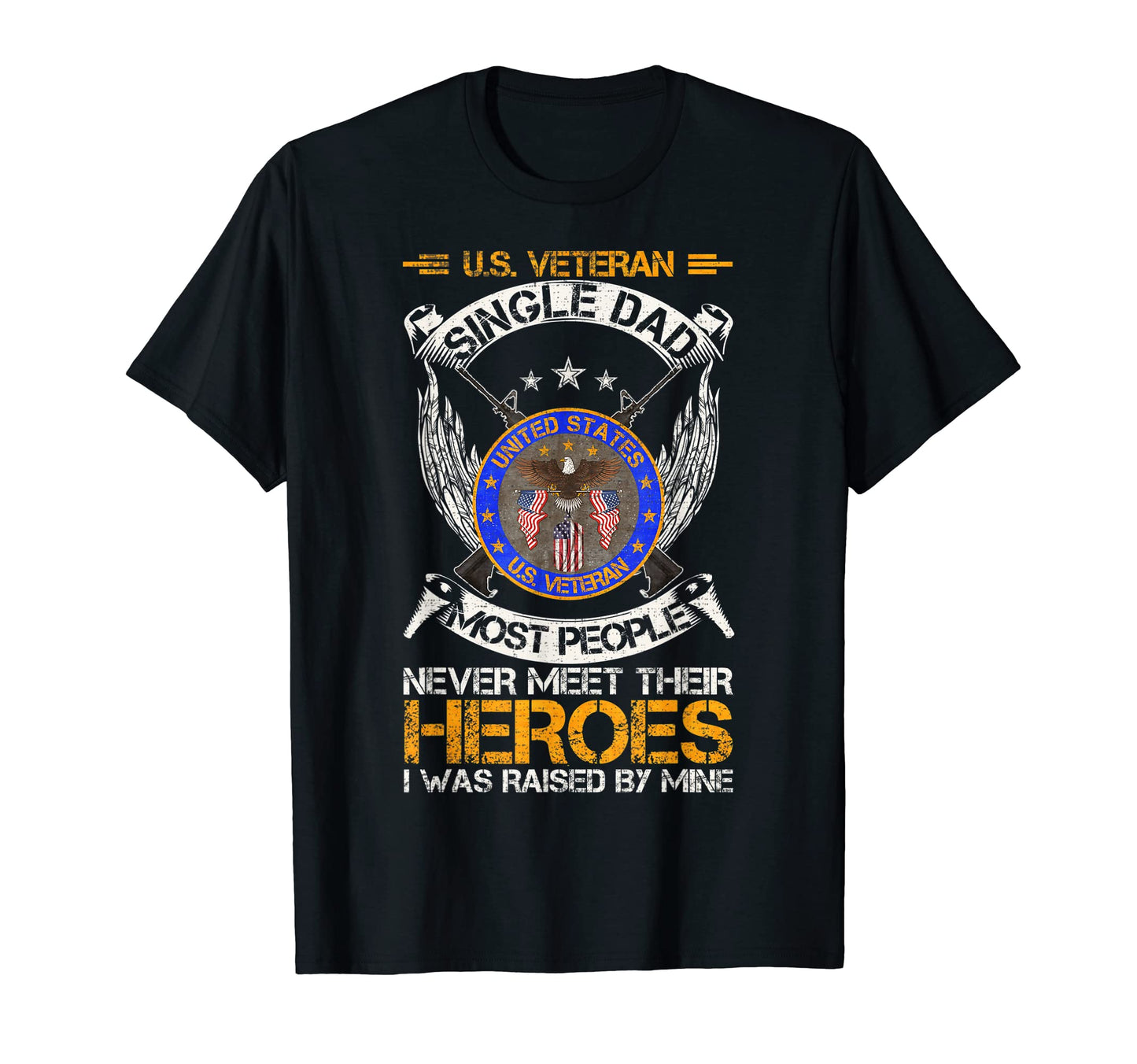 Most People Never Meet Their Heroes Us T-Shirt - Trendy Graphic for Adults - T-Shirt, Sweatshirt, Hoodie