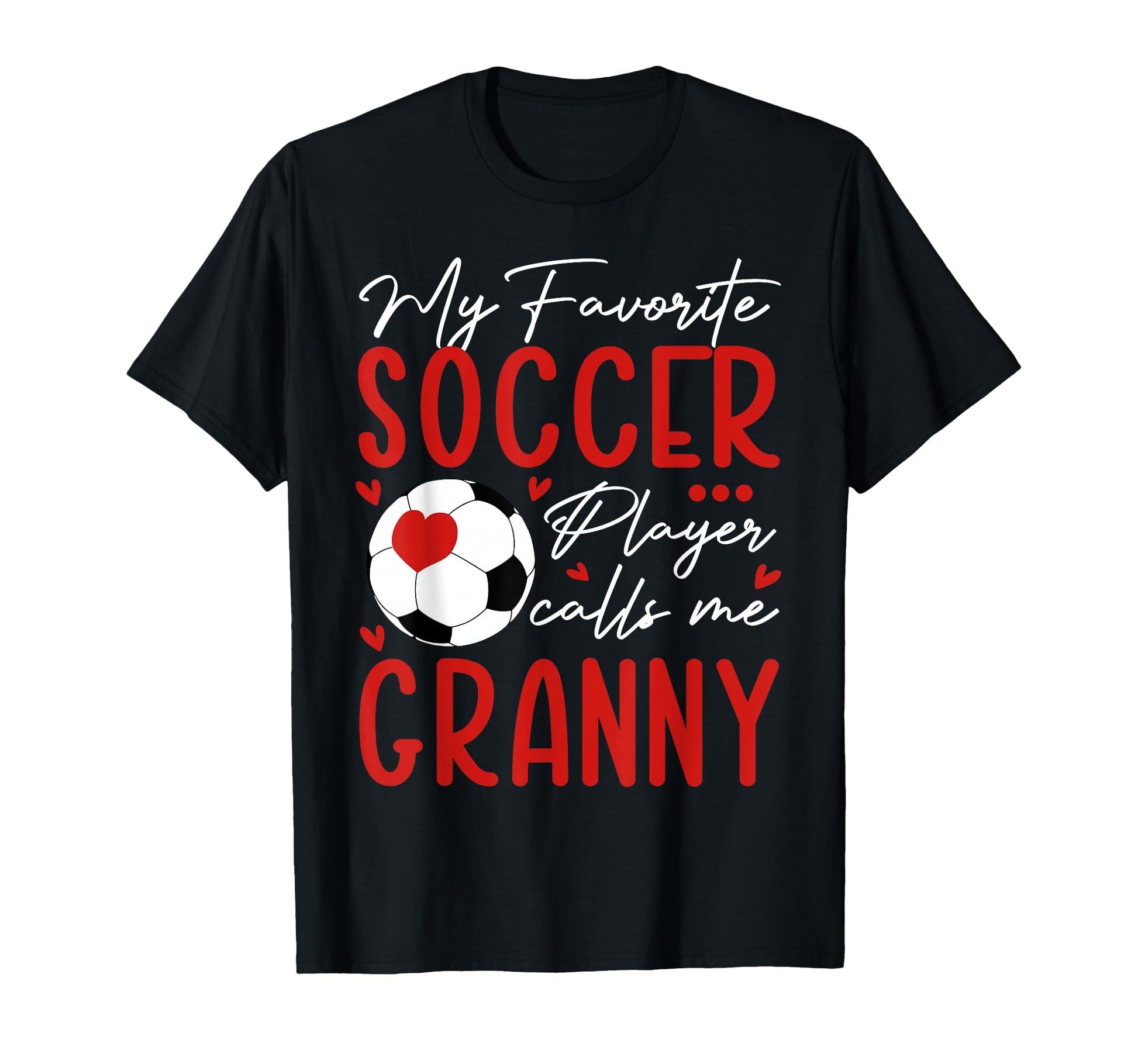 My Favorite Soccer Player Call Me T-Shirt - Custom Art Print Men Women - T-Shirt, Sweatshirt, Hoodie