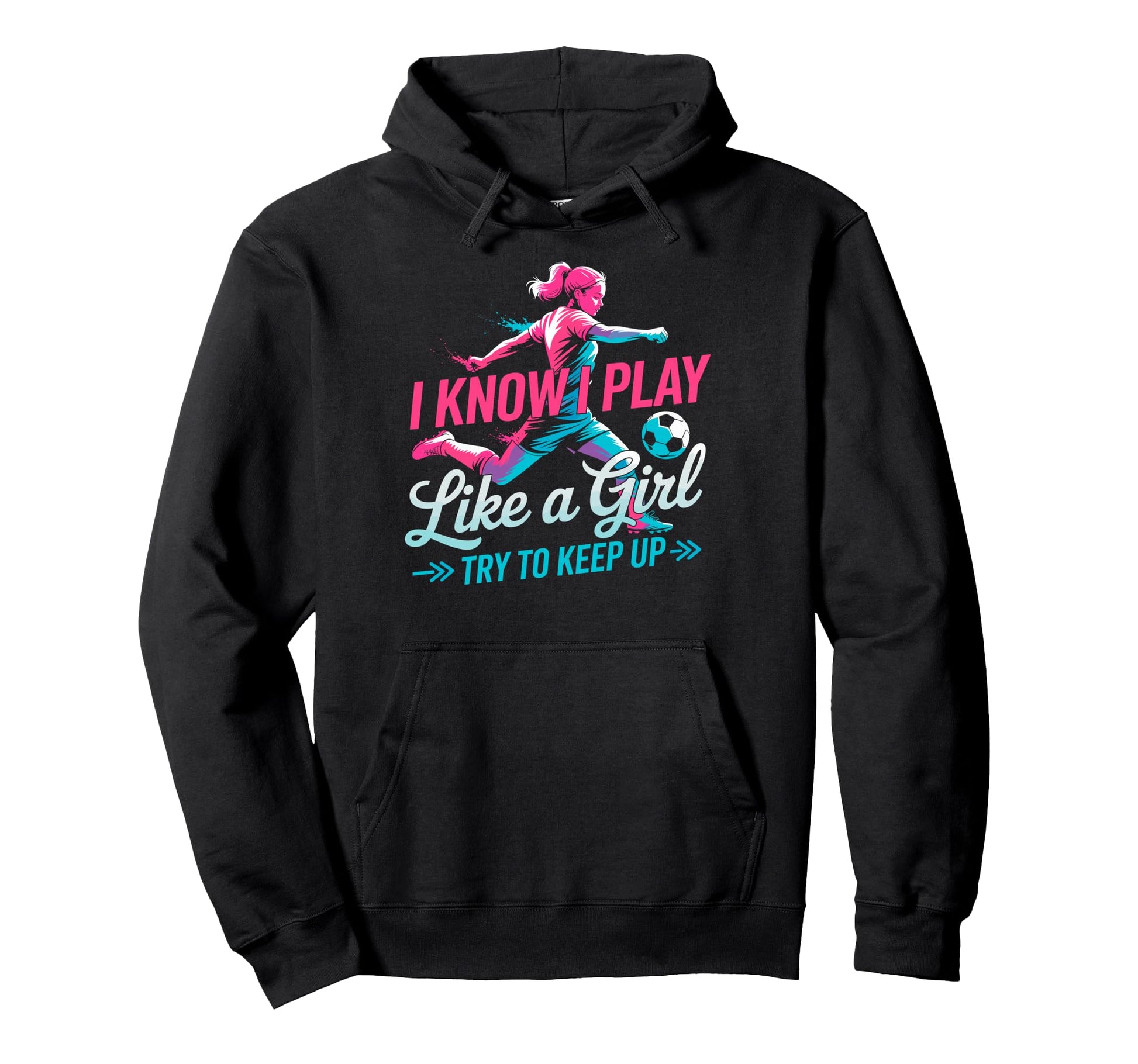I Know I Play Like Try To Keep Up Hoodie - Novelty Apparel for Adults - T-Shirt, Sweatshirt, Hoodie