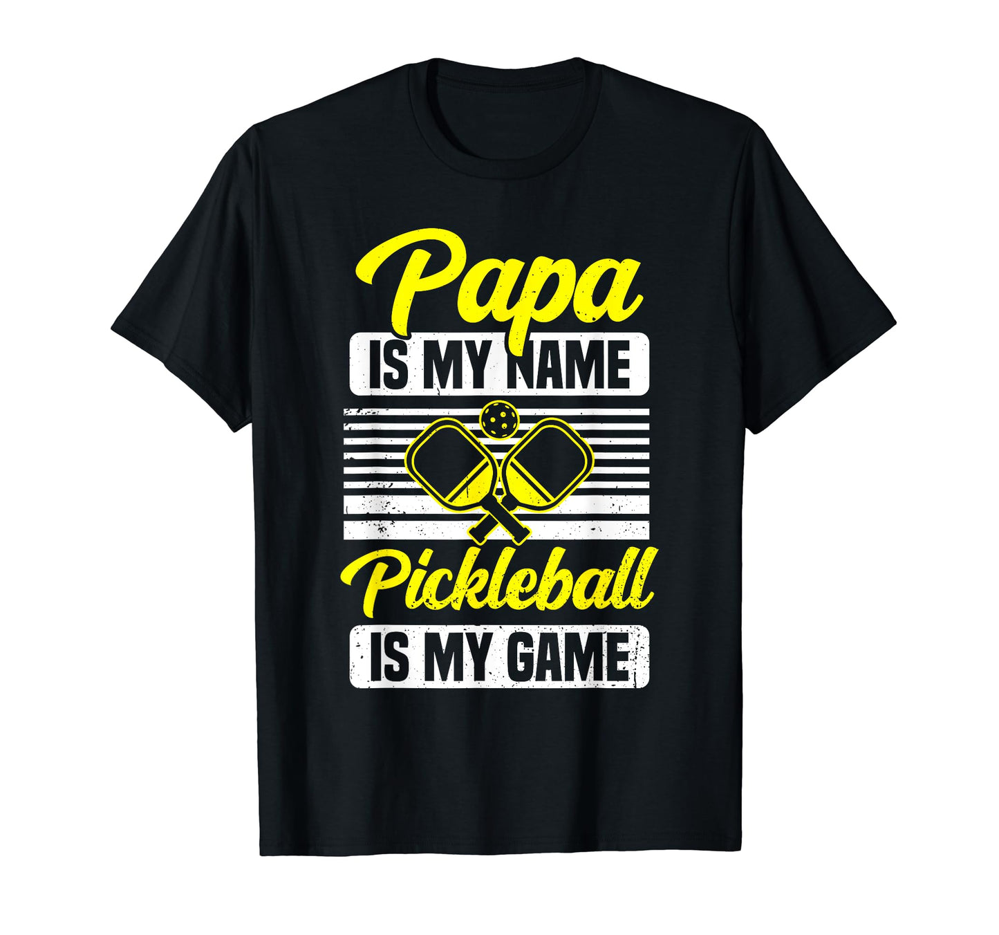 Papa Is My Name Pickleball Is My Game T-Shirt - Unique Graphic Men Women - T-Shirt, Sweatshirt, Hoodie