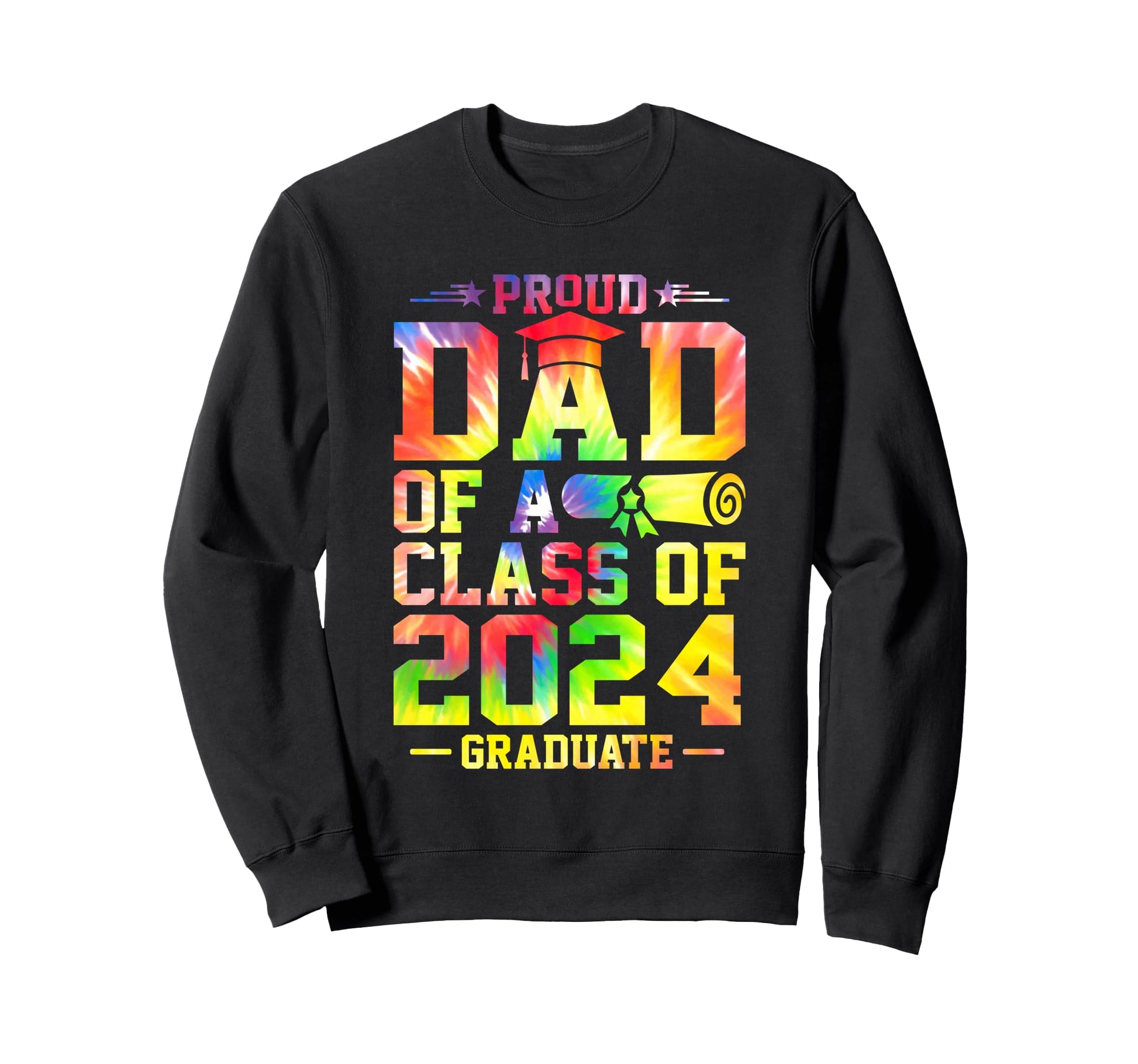 Proud Dad Class 2024 Graduate Sweatshirt - Fun Novelty Design Unisex - T-Shirt, Sweatshirt, Hoodie