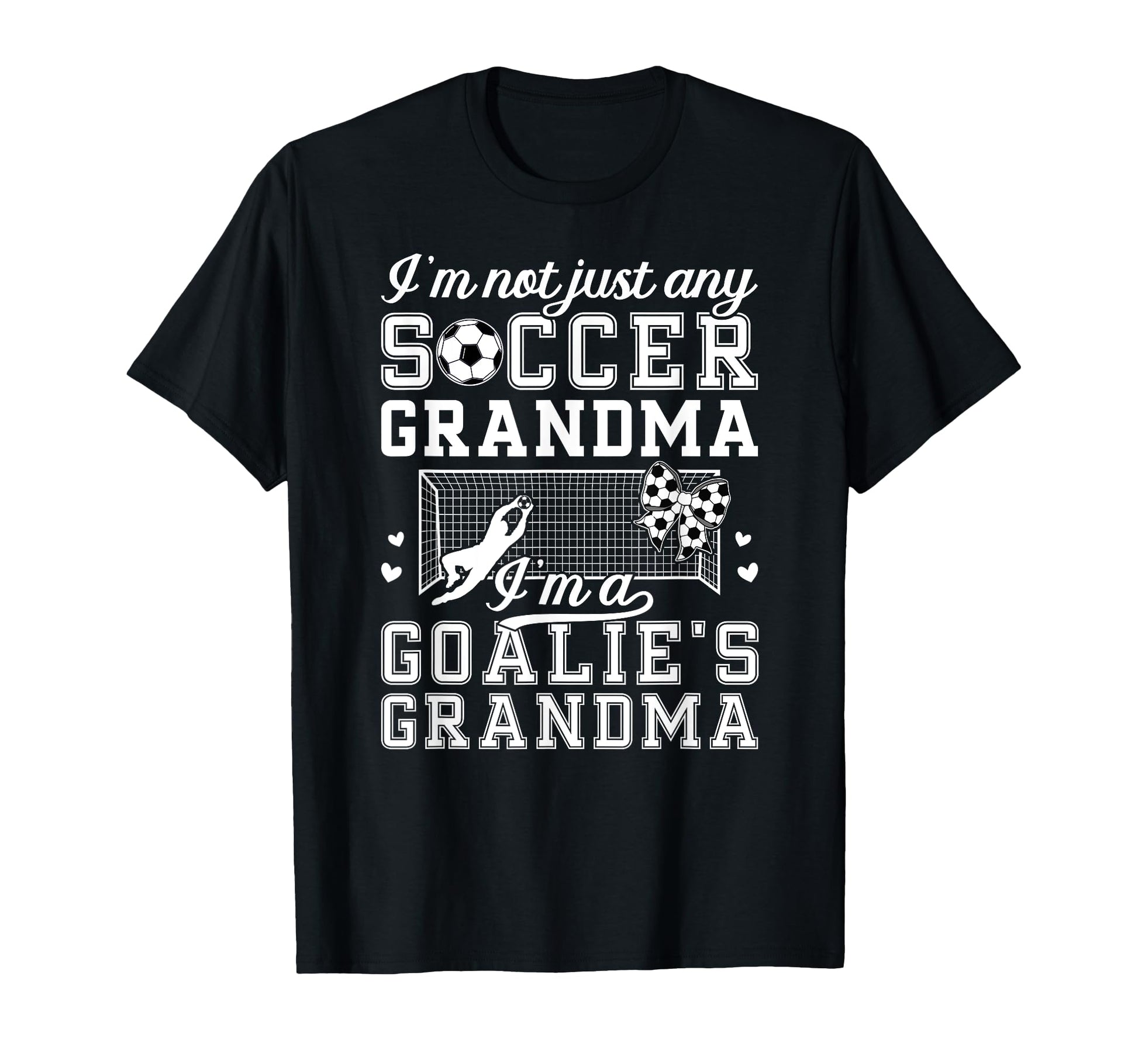Im Soccer Goalie Grandma Soccer T-Shirt - Aesthetic Graphic for Adults - T-Shirt, Sweatshirt, Hoodie