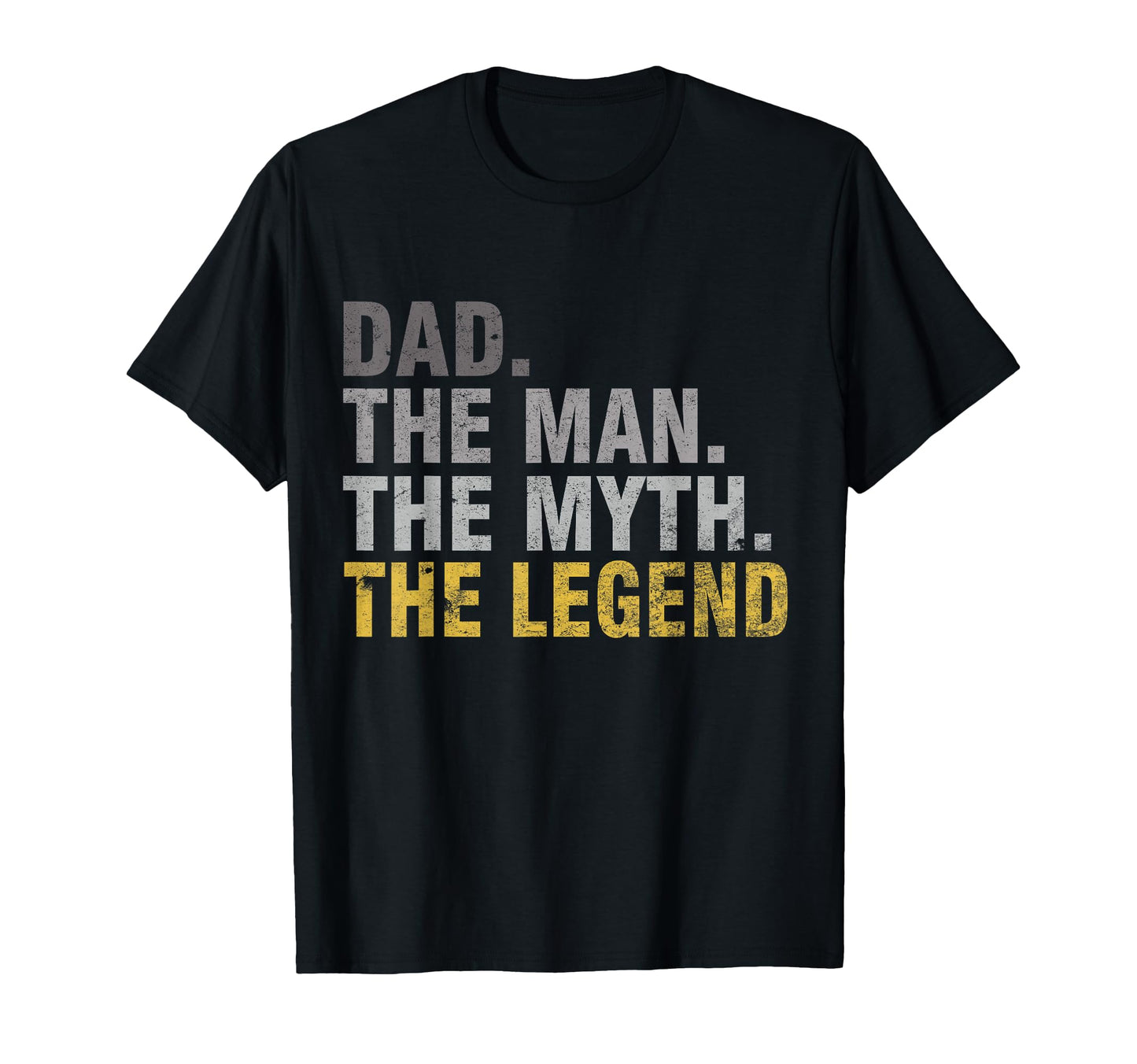 Funny Dad Myth Legend Fathers Day T-Shirt - Casual Everyday Wear for Adults - T-Shirt, Sweatshirt, Hoodie