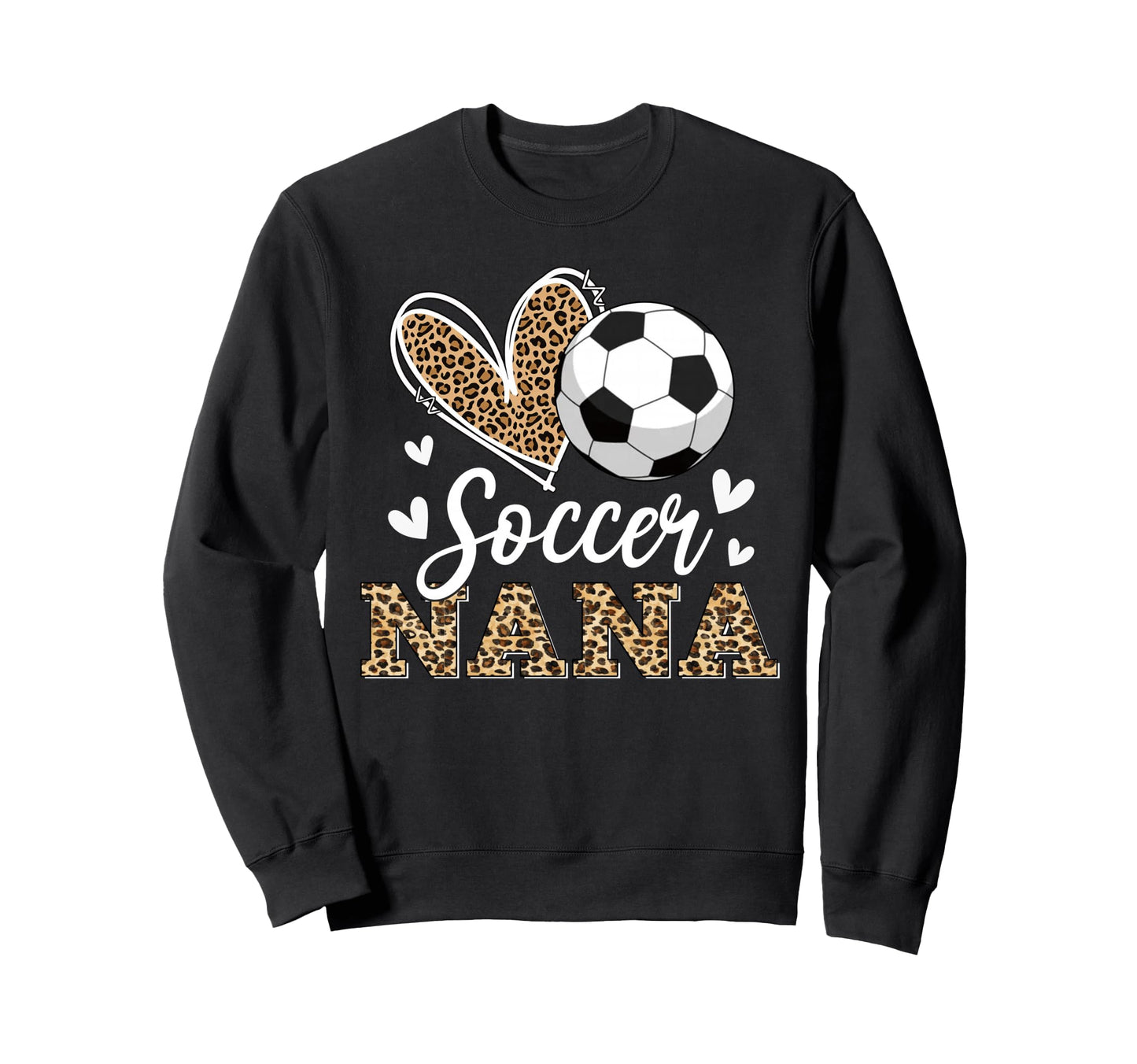Funny Soccer Nana Leopard Nana Sweatshirt - Trendy Graphic Men Women - T-Shirt, Sweatshirt, Hoodie