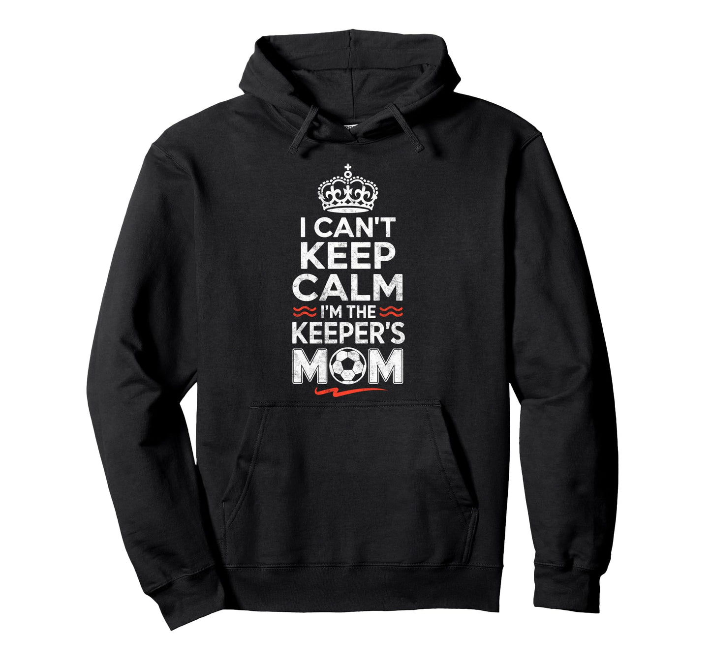 I Cant Keep Calm Im Keepers Soccer Hoodie - Minimalist Print for Adults - T-Shirt, Sweatshirt, Hoodie