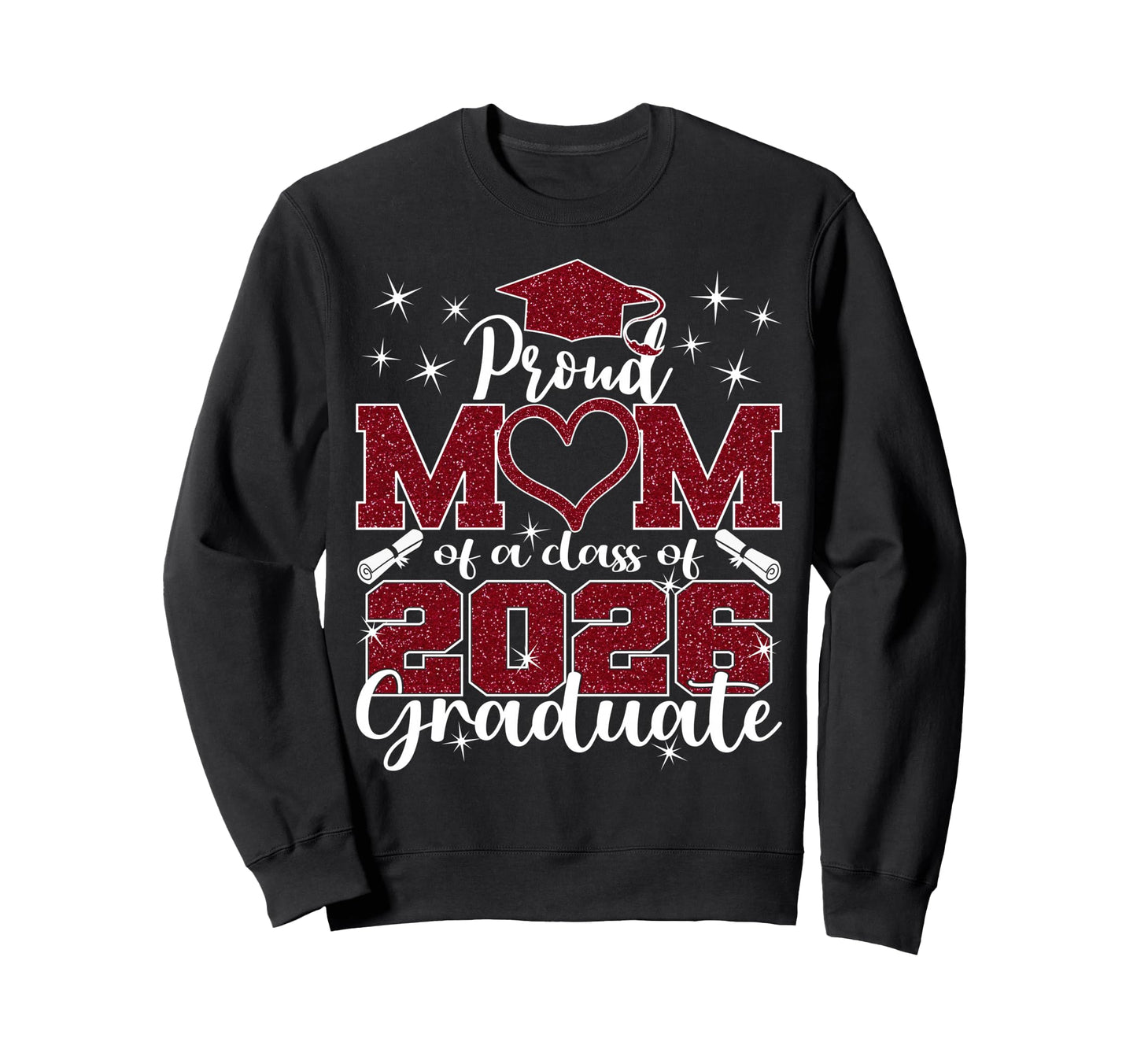 Super Proud Mom 2026 Graduate Sweatshirt - Streetwear Style Men Women - T-Shirt, Sweatshirt, Hoodie