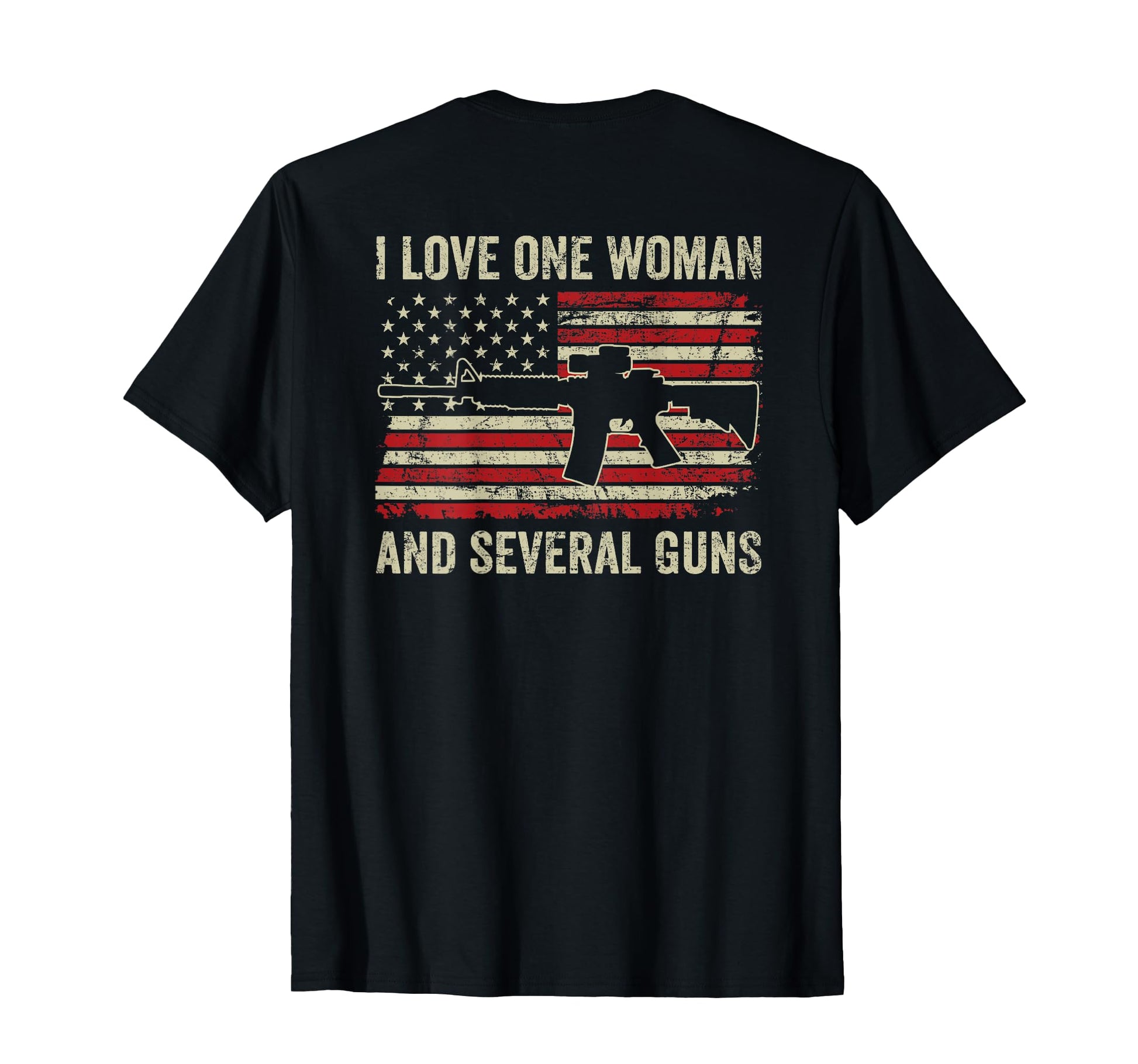 I Love One And Several Guns Ar15 Usa Gun T-Shirt - Trendy Graphic Unisex - T-Shirt, Sweatshirt, Hoodie