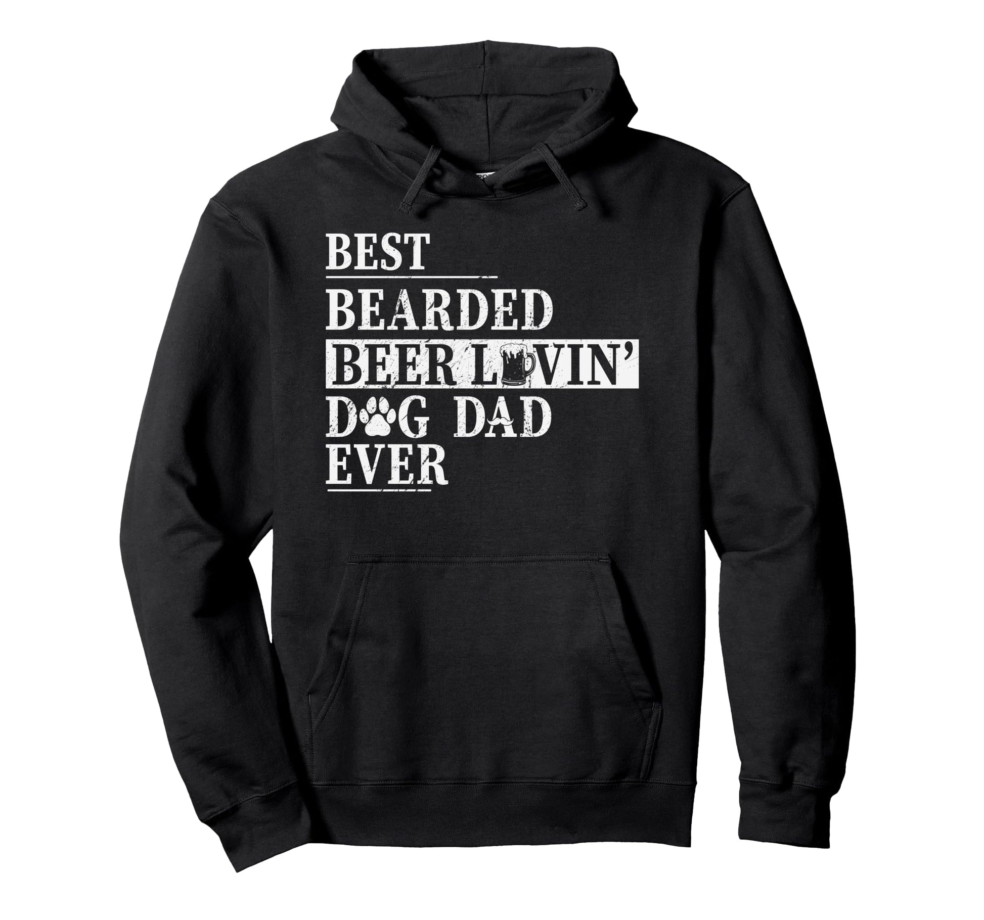 Best Bearded Beer Lovin Dog Dad Ever Hoodie - Aesthetic Graphic Unisex - T-Shirt, Sweatshirt, Hoodie
