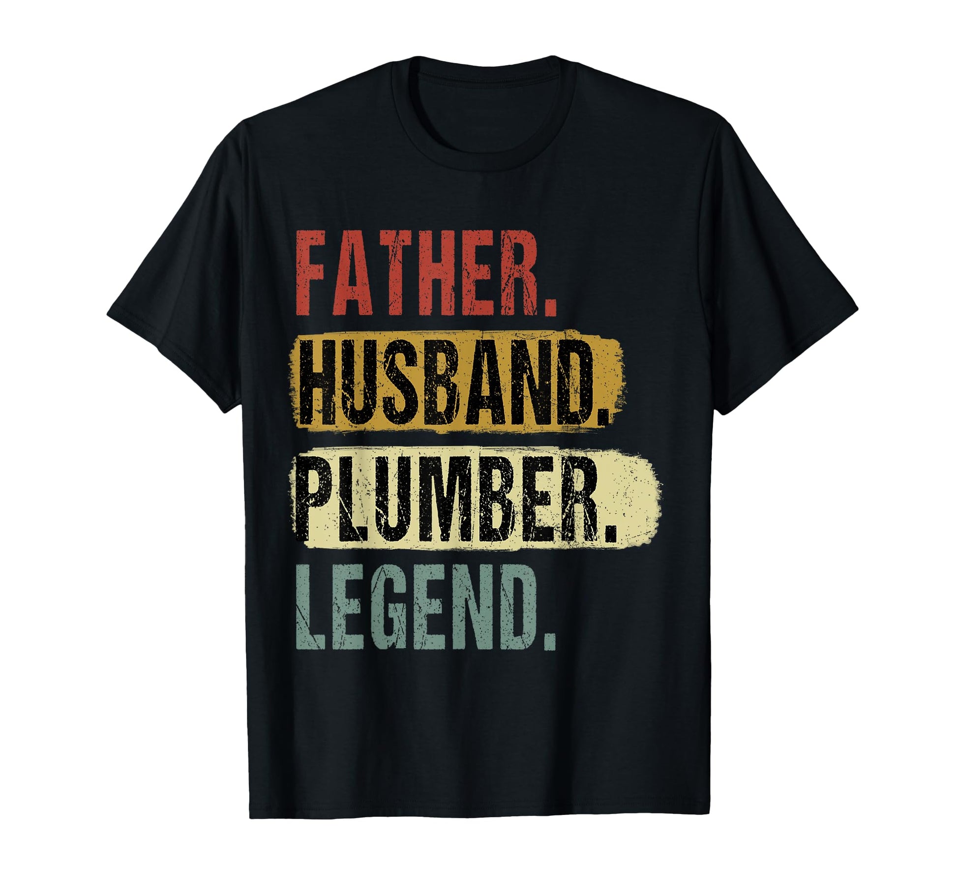 Father Husband Plumber Legend Dad T-Shirt - Novelty Apparel Men Women - T-Shirt, Sweatshirt, Hoodie