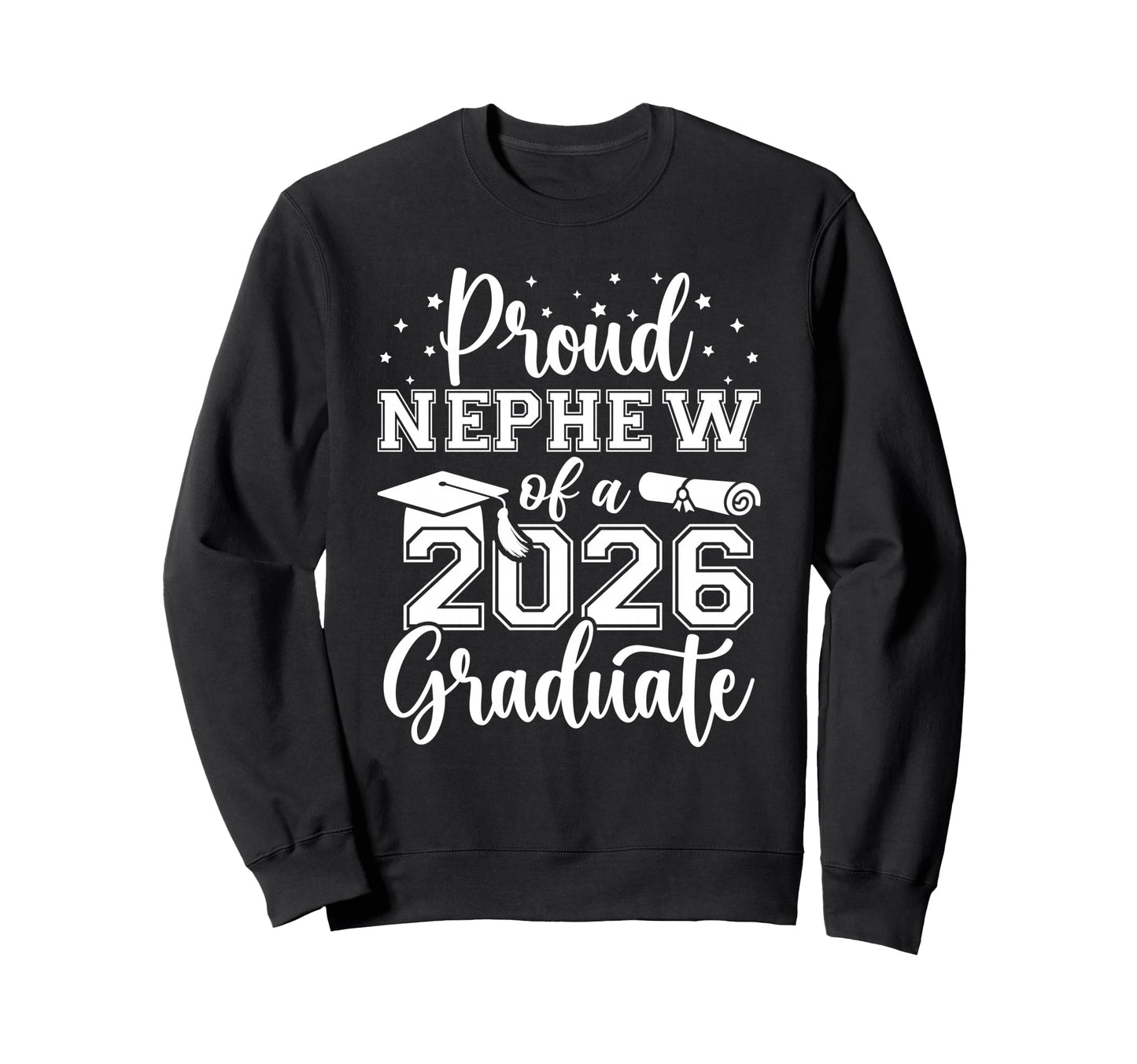 Proud Nephew Class 2026 Graduate Sweatshirt - Custom Art Print Men Women - T-Shirt, Sweatshirt, Hoodie