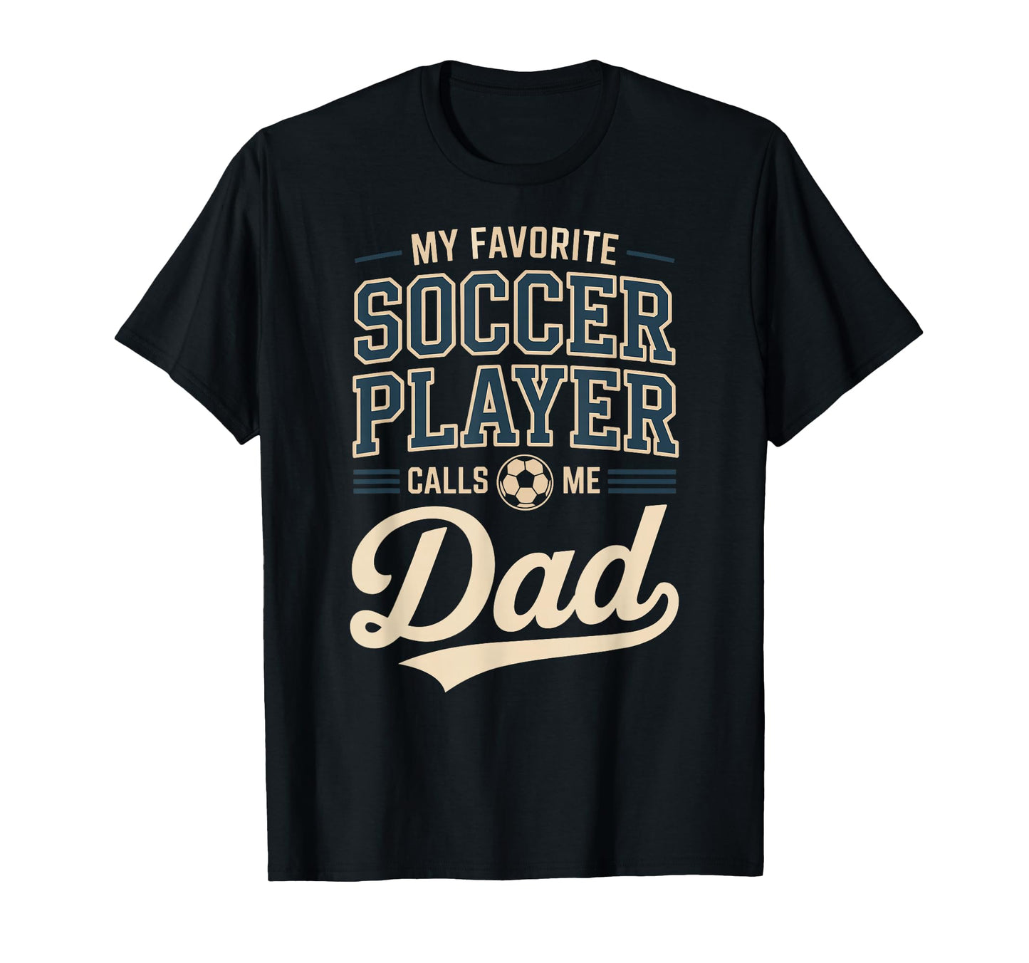 My Favorite Soccer Player Calls Me T-Shirt - Aesthetic Graphic Men Women - T-Shirt, Sweatshirt, Hoodie