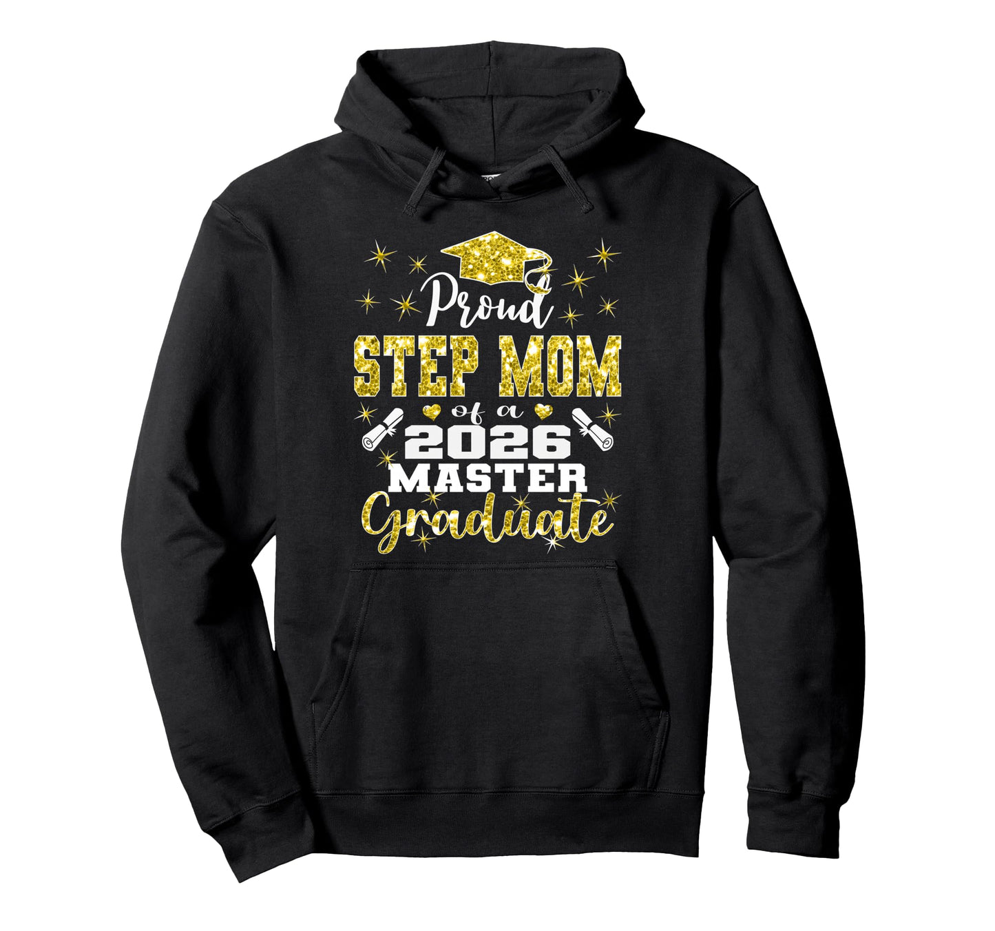 Proud Step Mom 2026 Class Master Graduate Hoodie - Novelty Apparel Unisex - T-Shirt, Sweatshirt, Hoodie