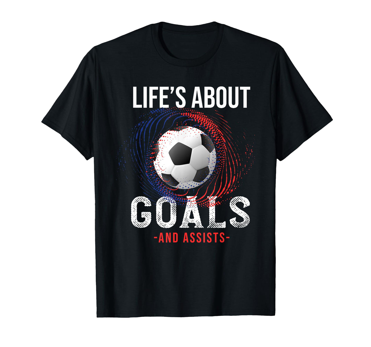 Lifes About Goals Funny Soccer T-Shirt - Aesthetic Graphic for Adults - T-Shirt, Sweatshirt, Hoodie