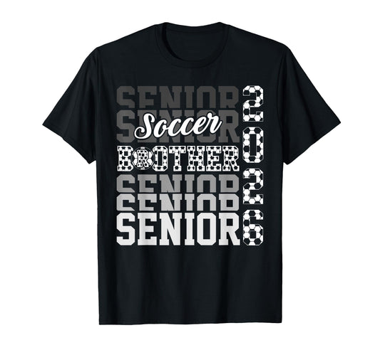 2026 Soccer Senior Brother Graduation T-Shirt - Unique Graphic Unisex - T-Shirt, Sweatshirt, Hoodie