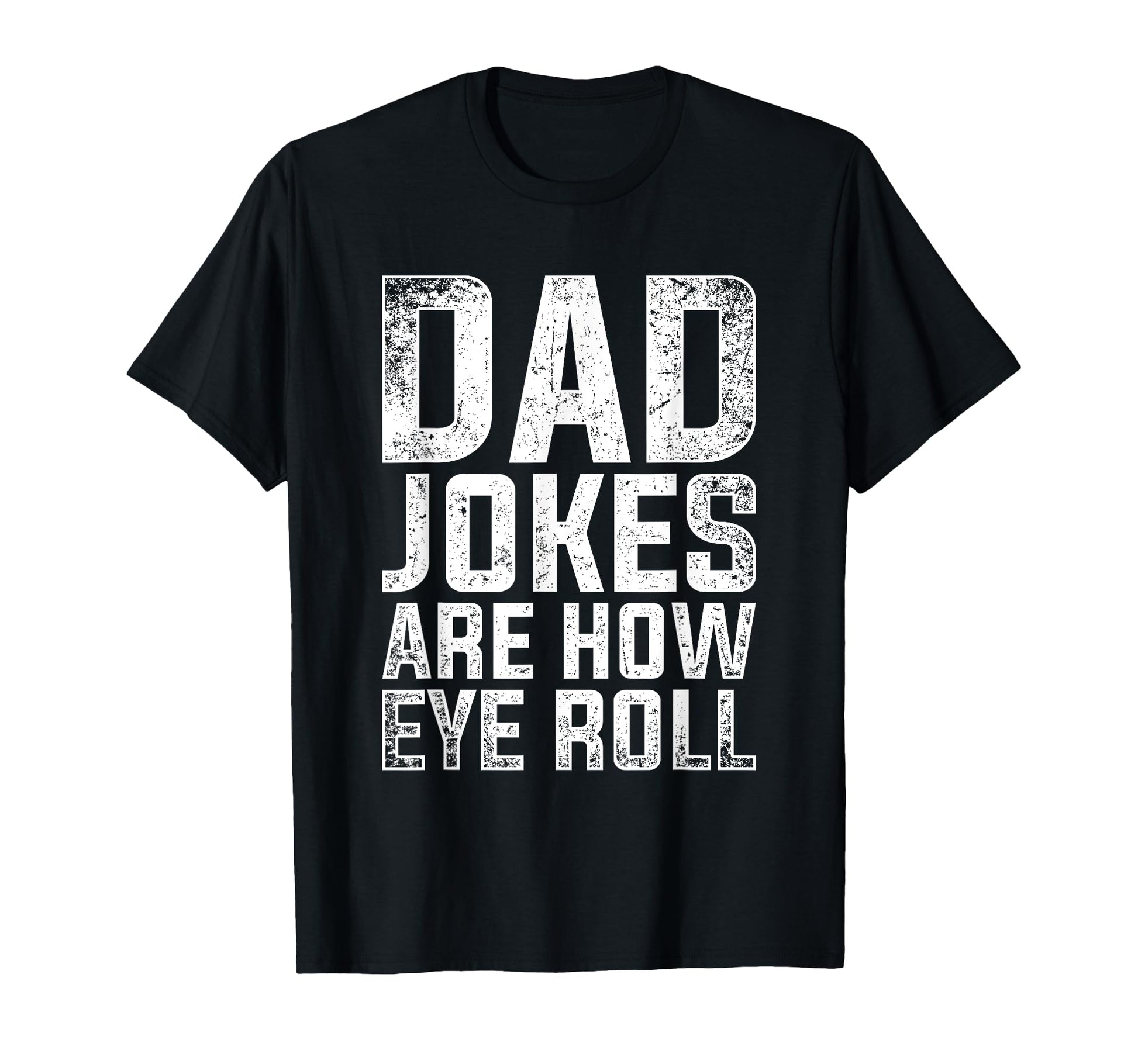 Cringe Puns Fathers Day Gift T-Shirt - Casual Everyday Wear Unisex - T-Shirt, Sweatshirt, Hoodie