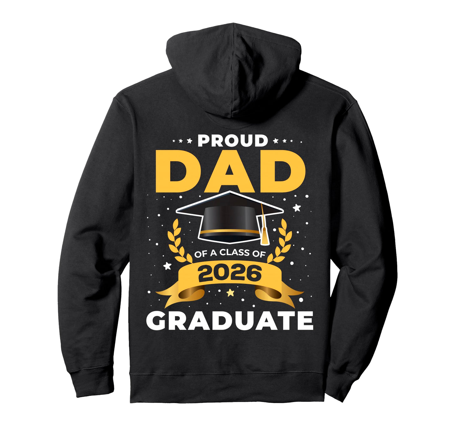 Proud Dad Class 2026 Graduate Senior Hoodie - Streetwear Style Men Women - T-Shirt, Sweatshirt, Hoodie